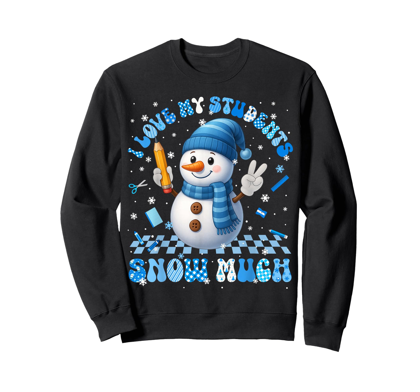 Love My Student Snow Much Snowman Xmas Teacher Men Women T-Shirt
