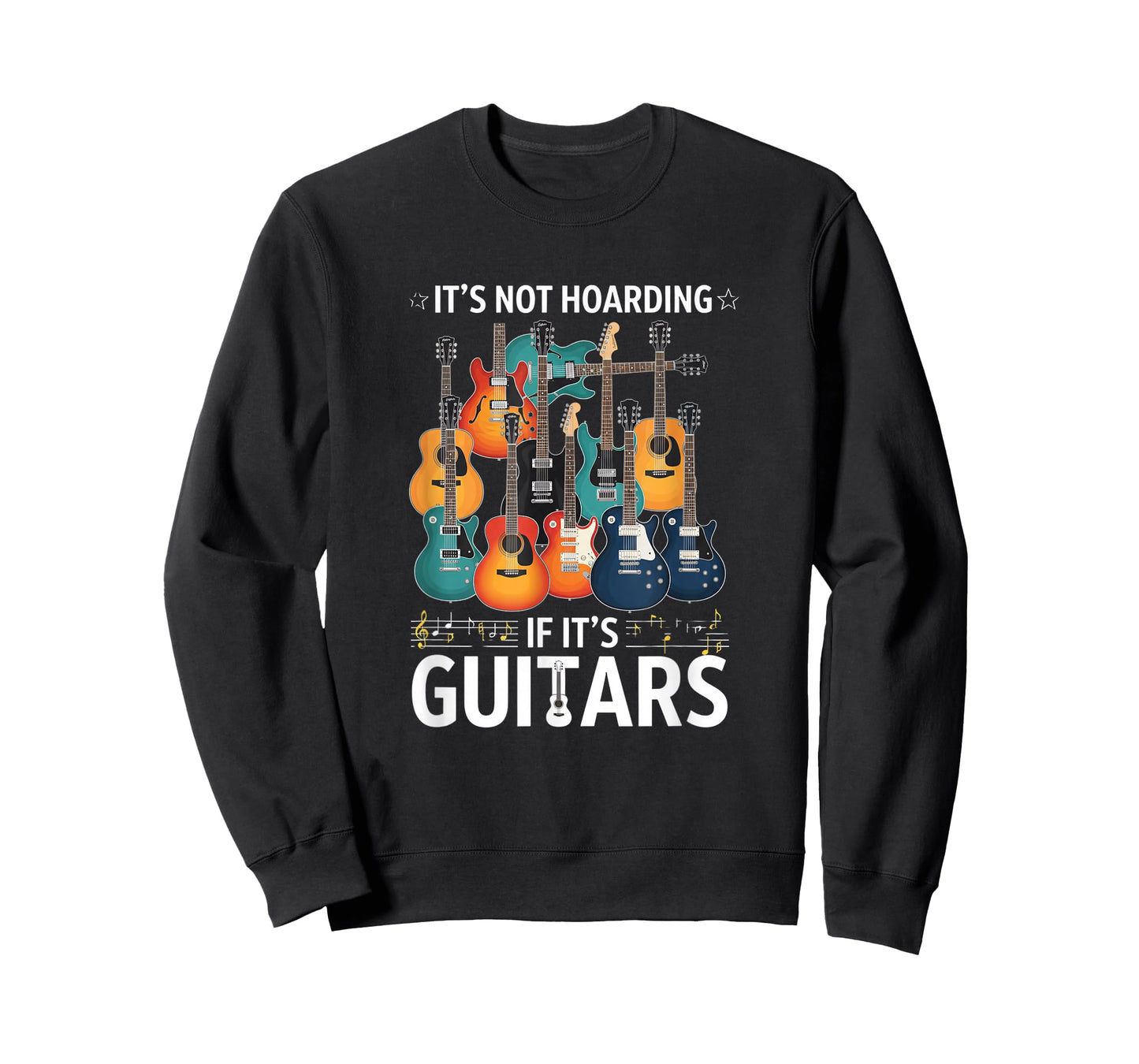 Creative It's Not Hoarding If It's Guitars - for Guitarists T-Shirt