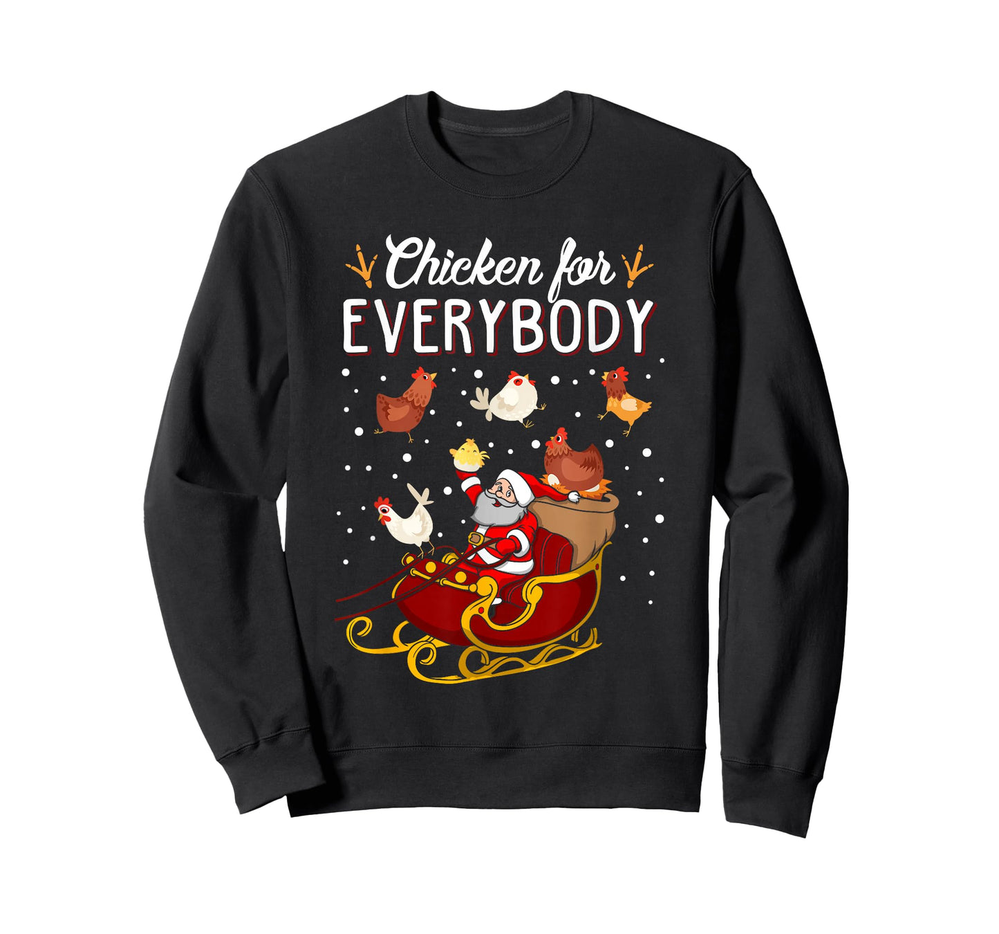 Chicken for Everybody Hens Men Women Kids Funny Christmas T-Shirt