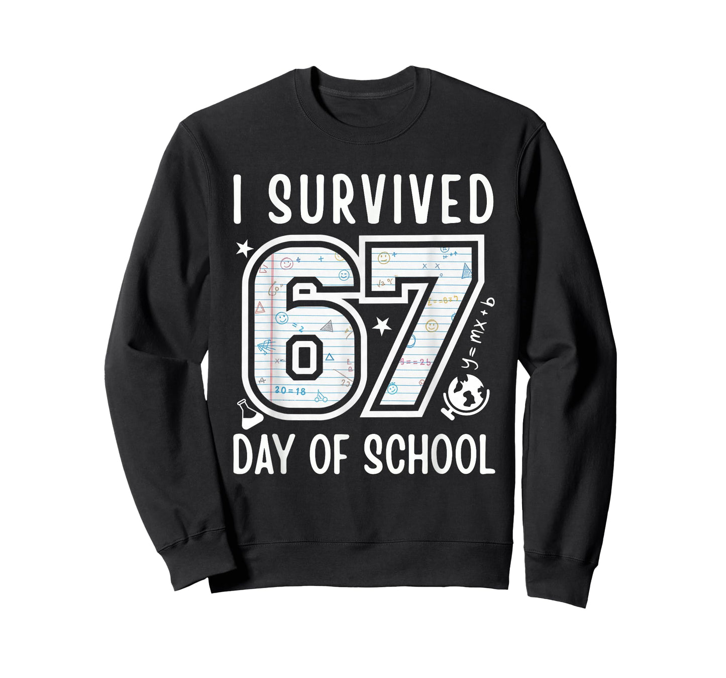 I Survived 67 Days of School Funny 67 Meme Teachers Students T-Shirt