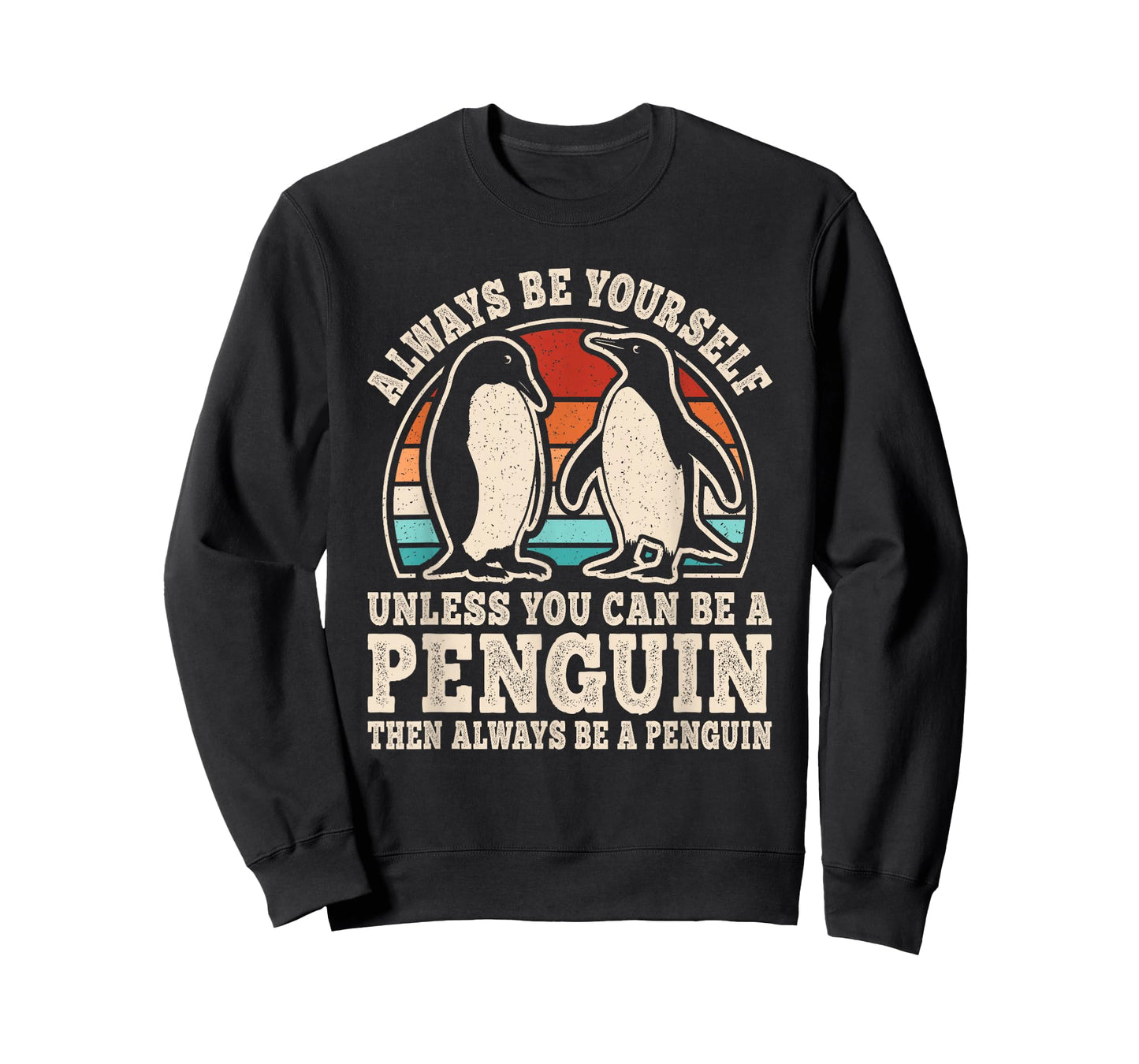 Always Be Yourself Penguin Retro Penguin Men Women Kids T-Shirt