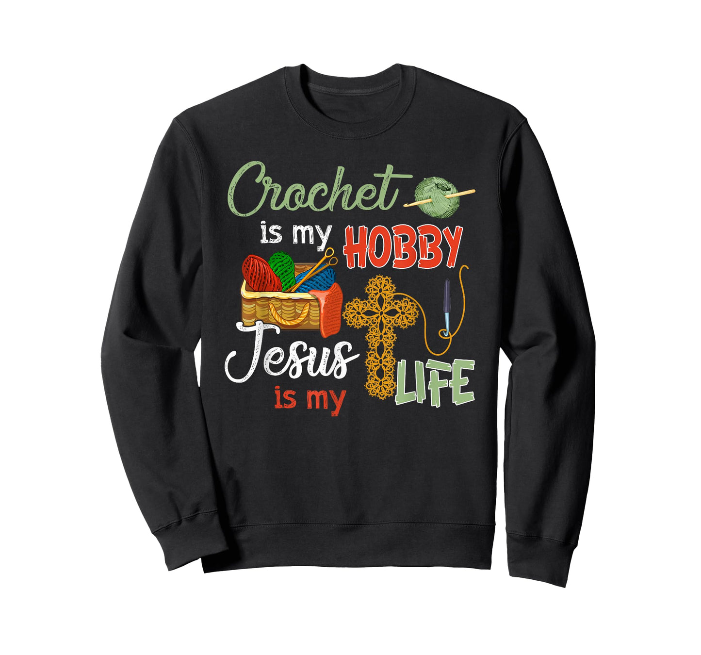 Crochet shirt is my hobby jesus is my life T-Shirt
