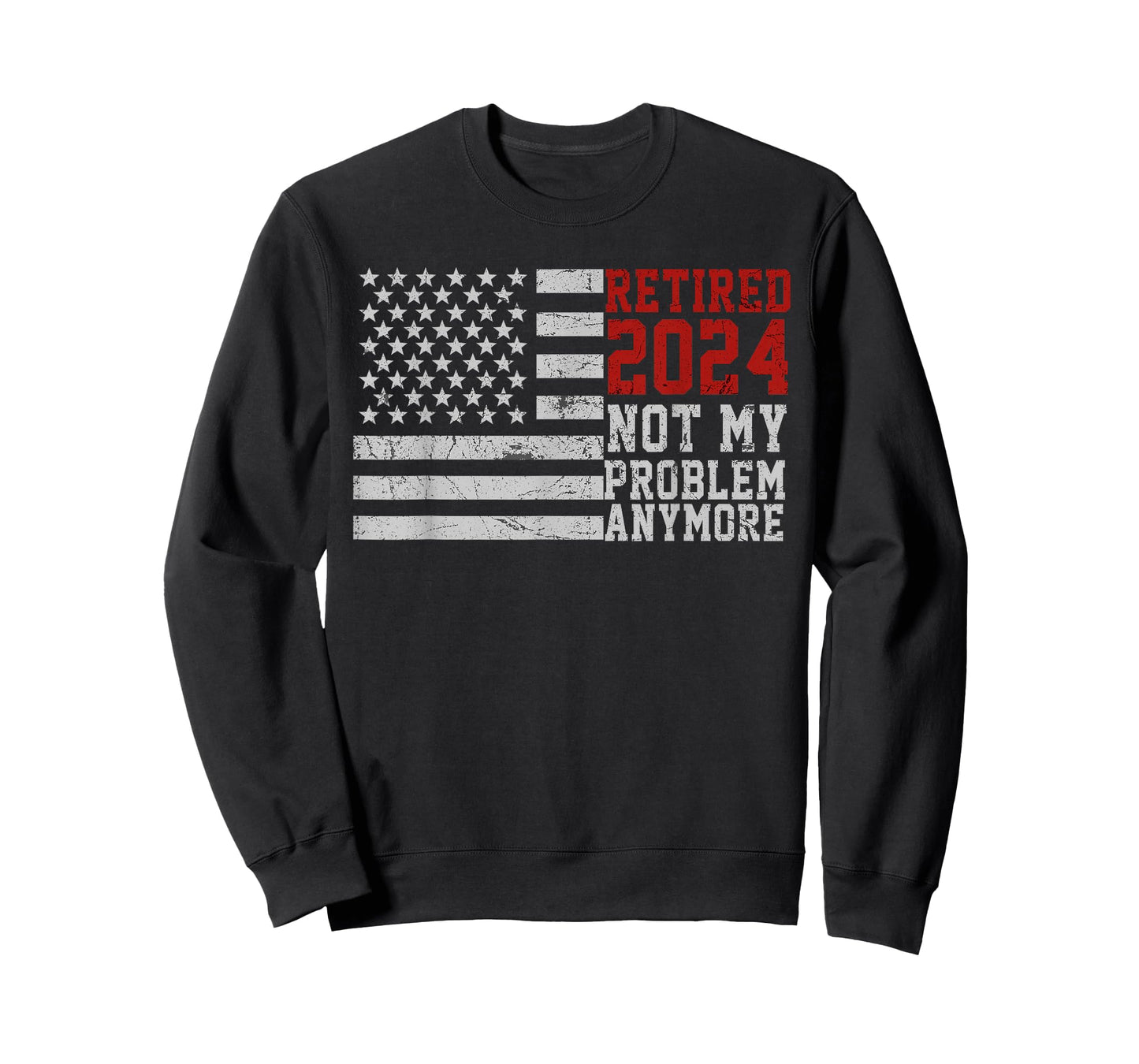 Retirement American Flag Retired 2024 Not My Problem Anymore T-Shirt