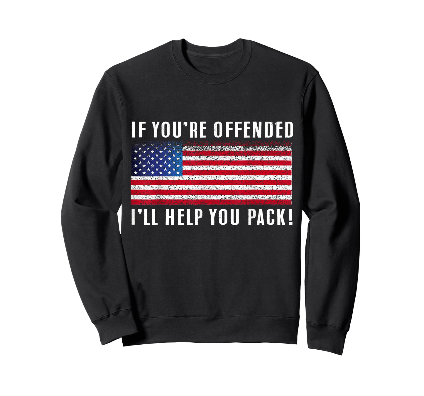If you're offended, I'll Help You Pack Patriotic Flag Women Men T-Shirt
