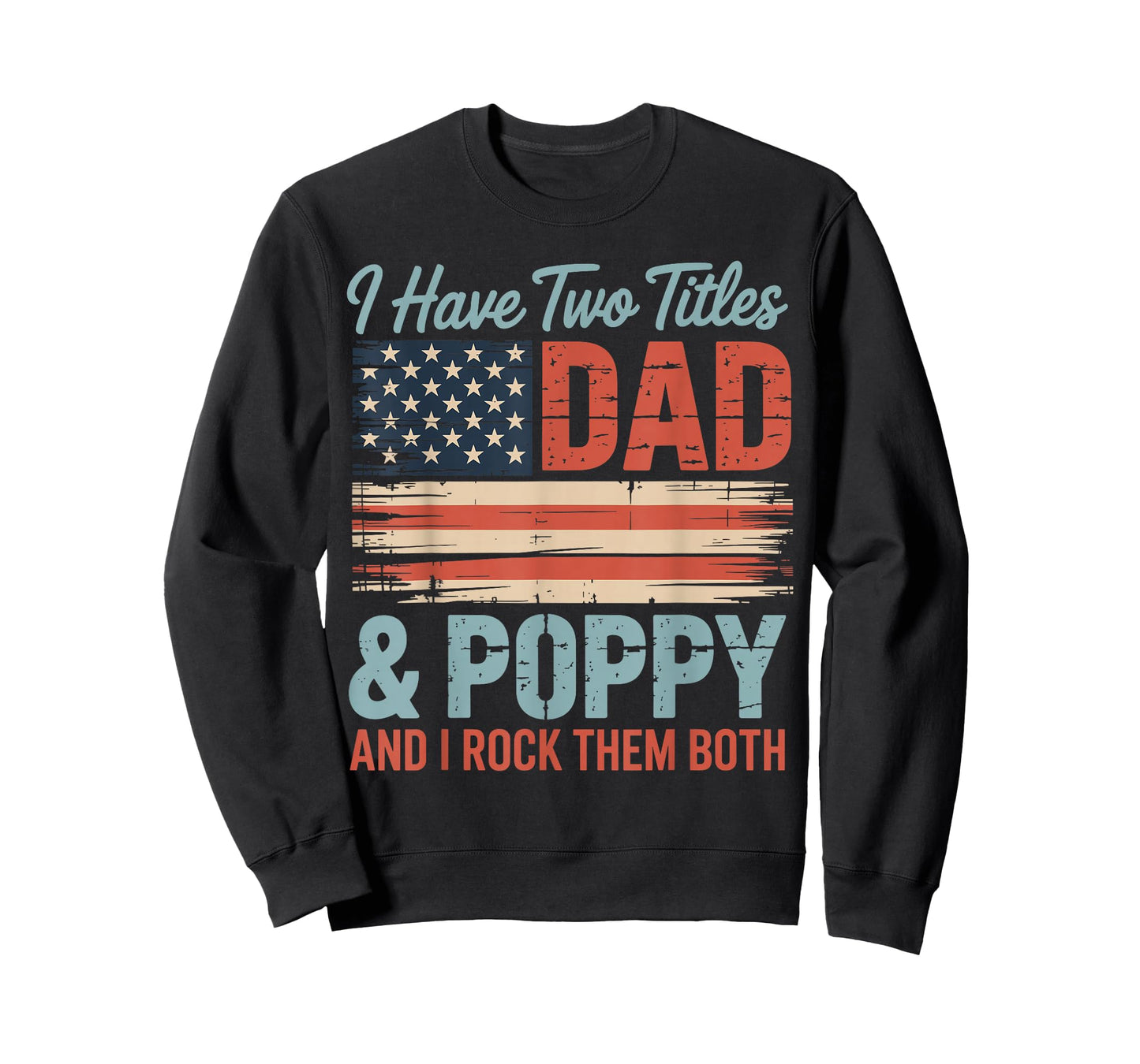 Mens Retro I Have Two Titles Dad & Poppy I Rock Them Both Poppy T-Shirt