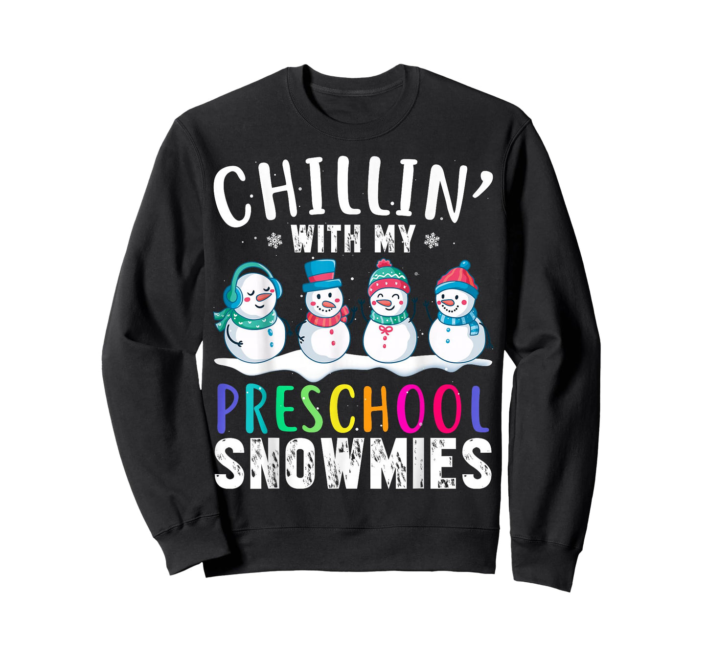 Chillin With My Preschool Snowmies Funny Xmas Snowman T-Shirt