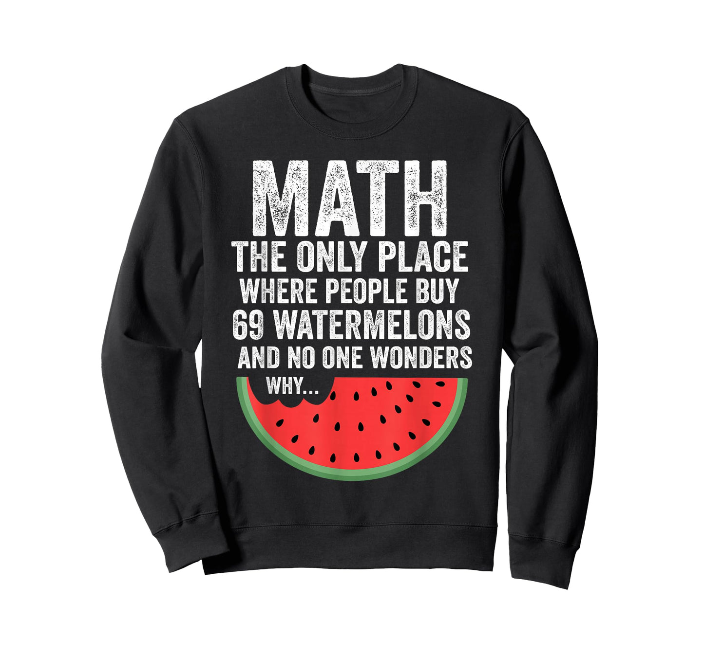Math Only Place People Buy 69 Watermelons Funny T-Shirt