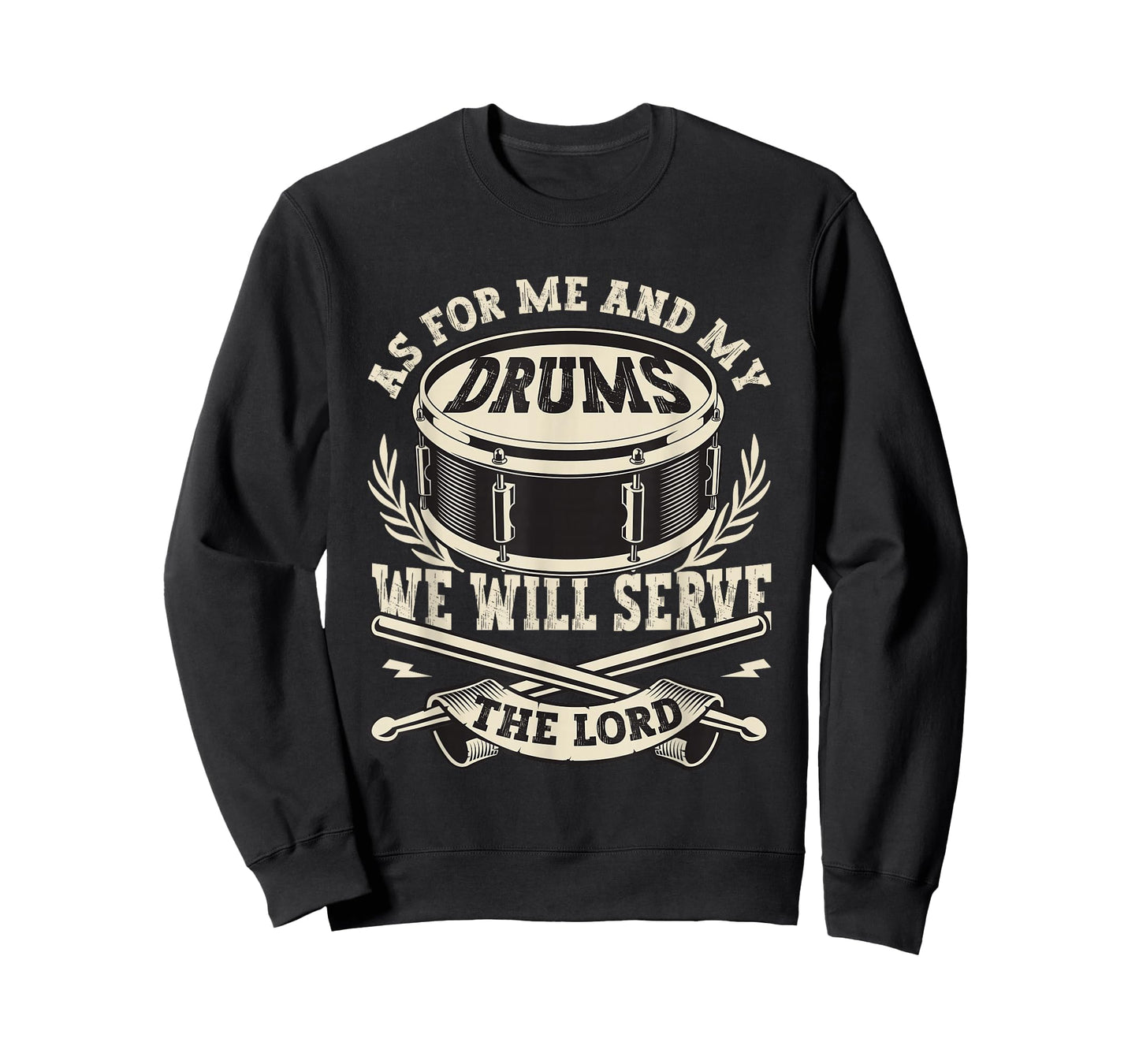 Me And My Drums We Will Serve The Lord Christian Drummer T-Shirt
