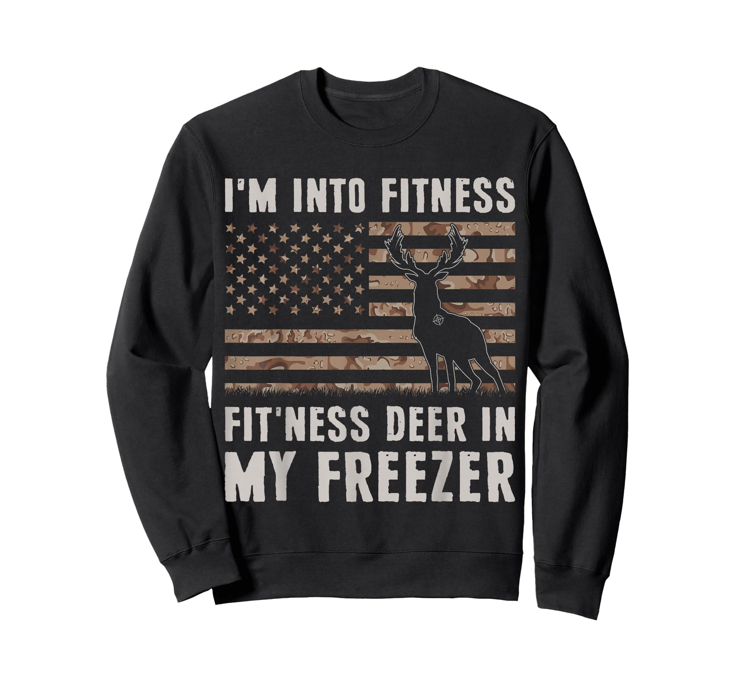 Deer Hunting I'm Into Fitness Fit'ness Deer In My Freezer T-Shirt