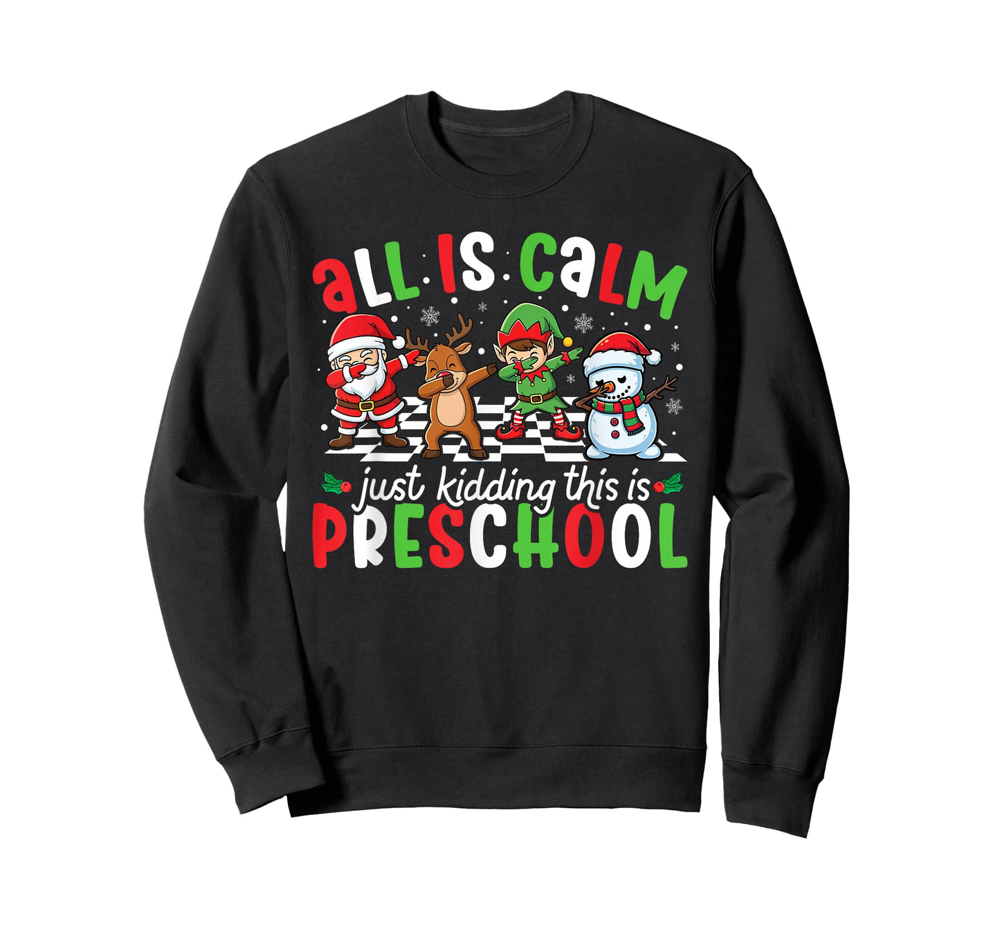 All is Calm Just Kidding This is Preschool Christmas Teacher T-Shirt