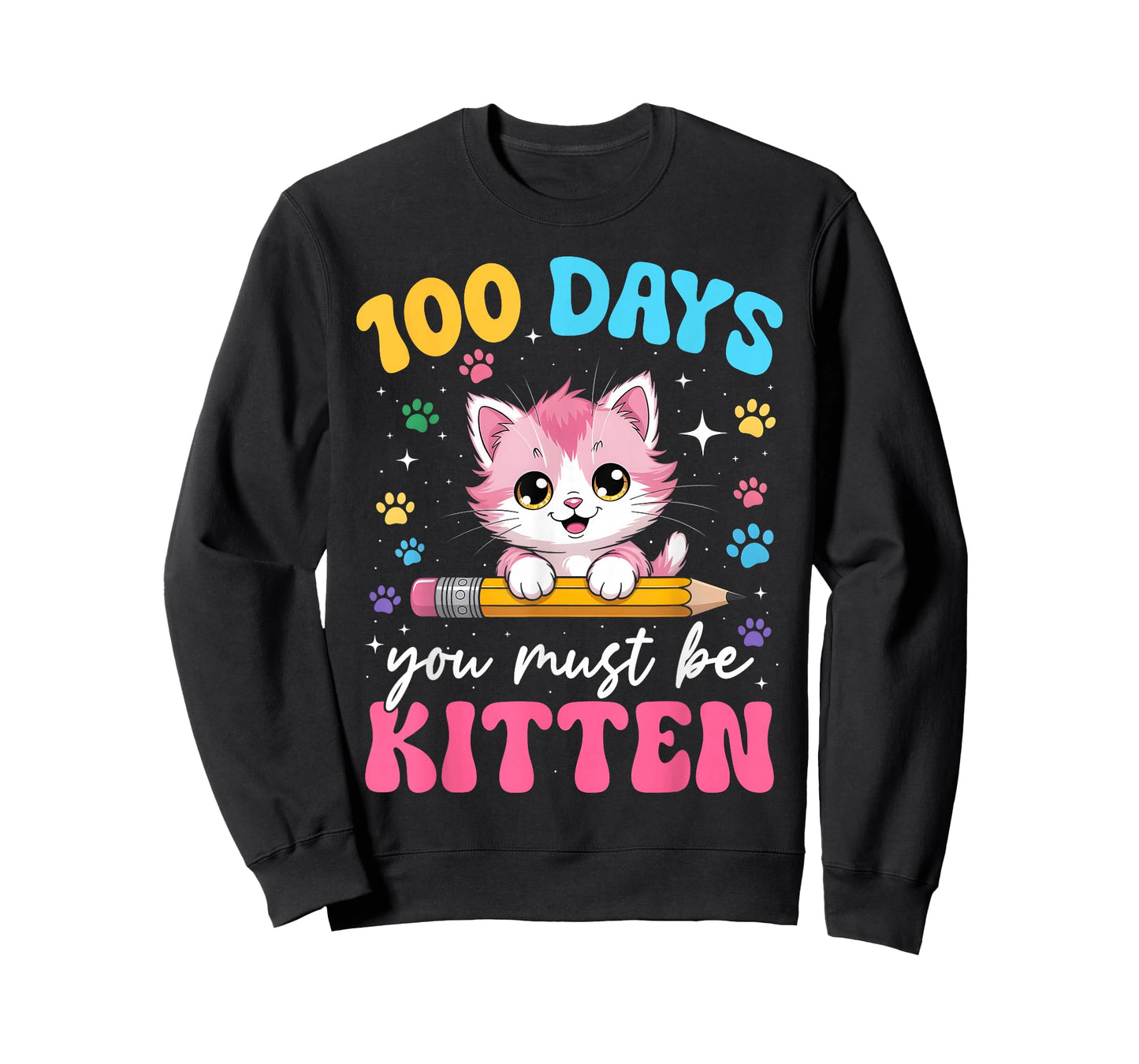 100 Days You Must Be Kitten Cat 100th Day of School Girls T-Shirt