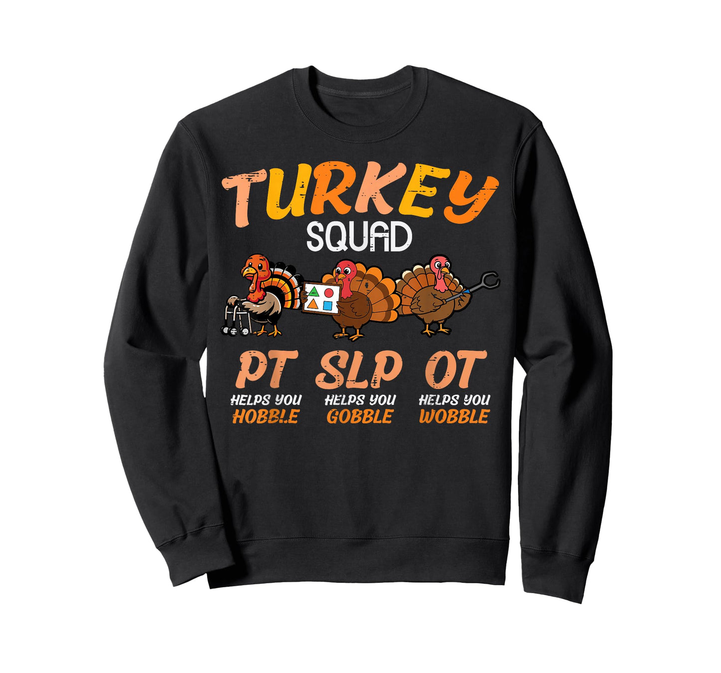 Thanksgiving PT SLP OT Turkey Squad Funny Therapy Women Men T-Shirt