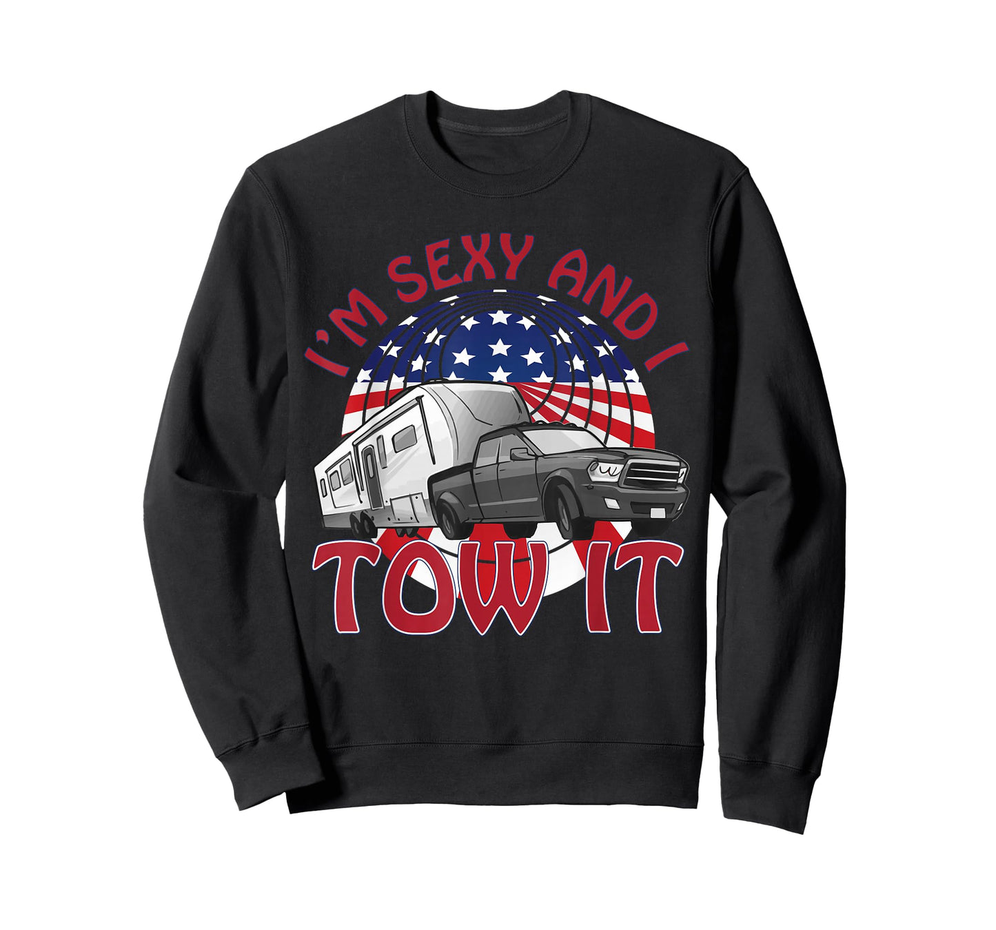 I'm Sexy and I Tow It 5th wheel USA Flag Sunset camping T-Shirt