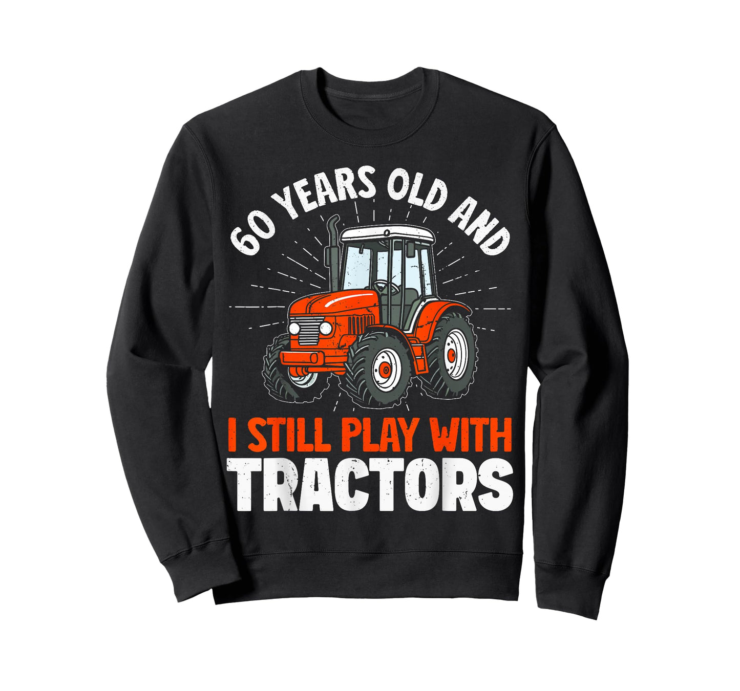 60 years old and still play with tractors, farmer birthday T-Shirt