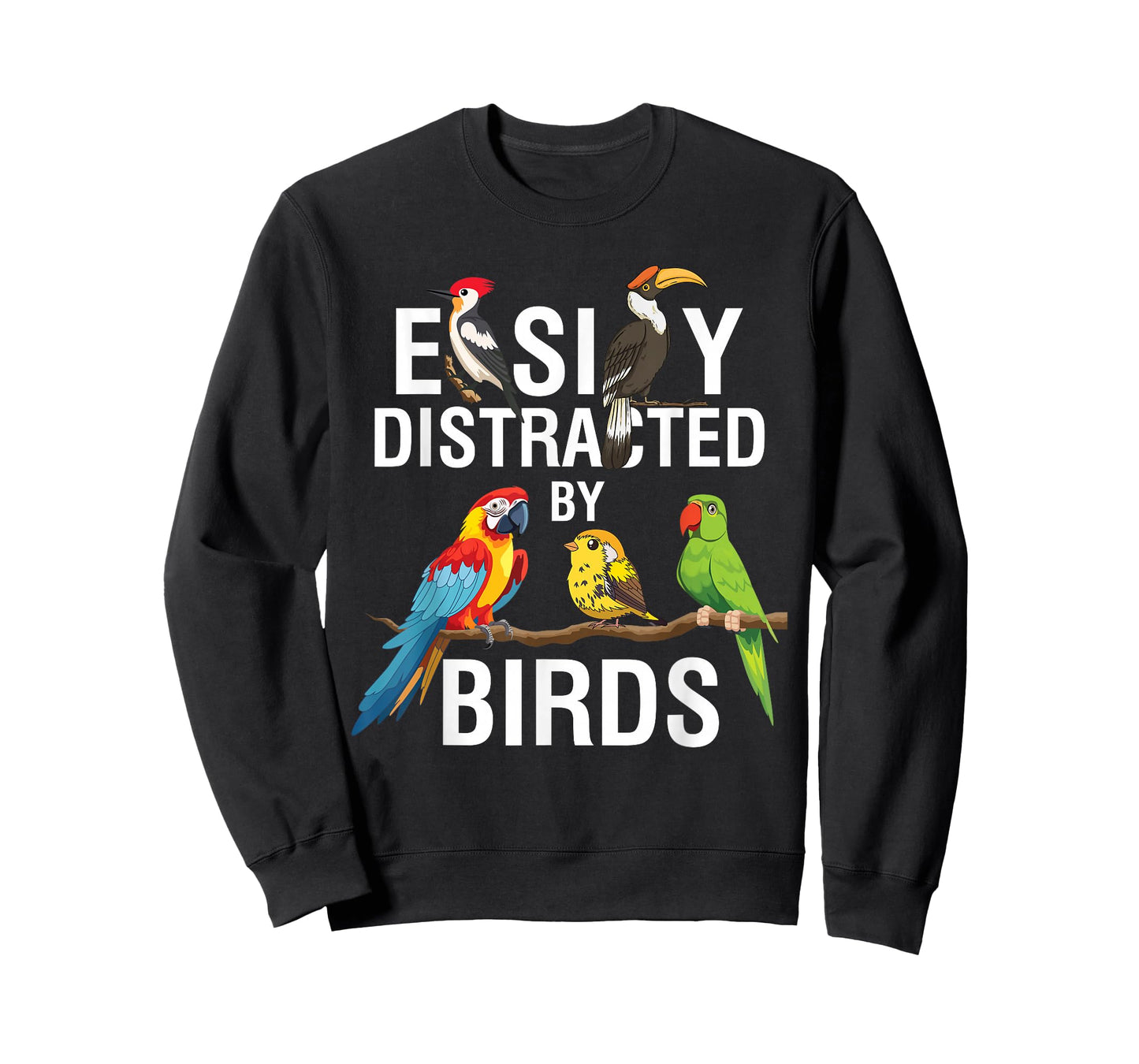 Easily Distracted by Birds Funny Bird Watcher Bird Lover Gag T-Shirt