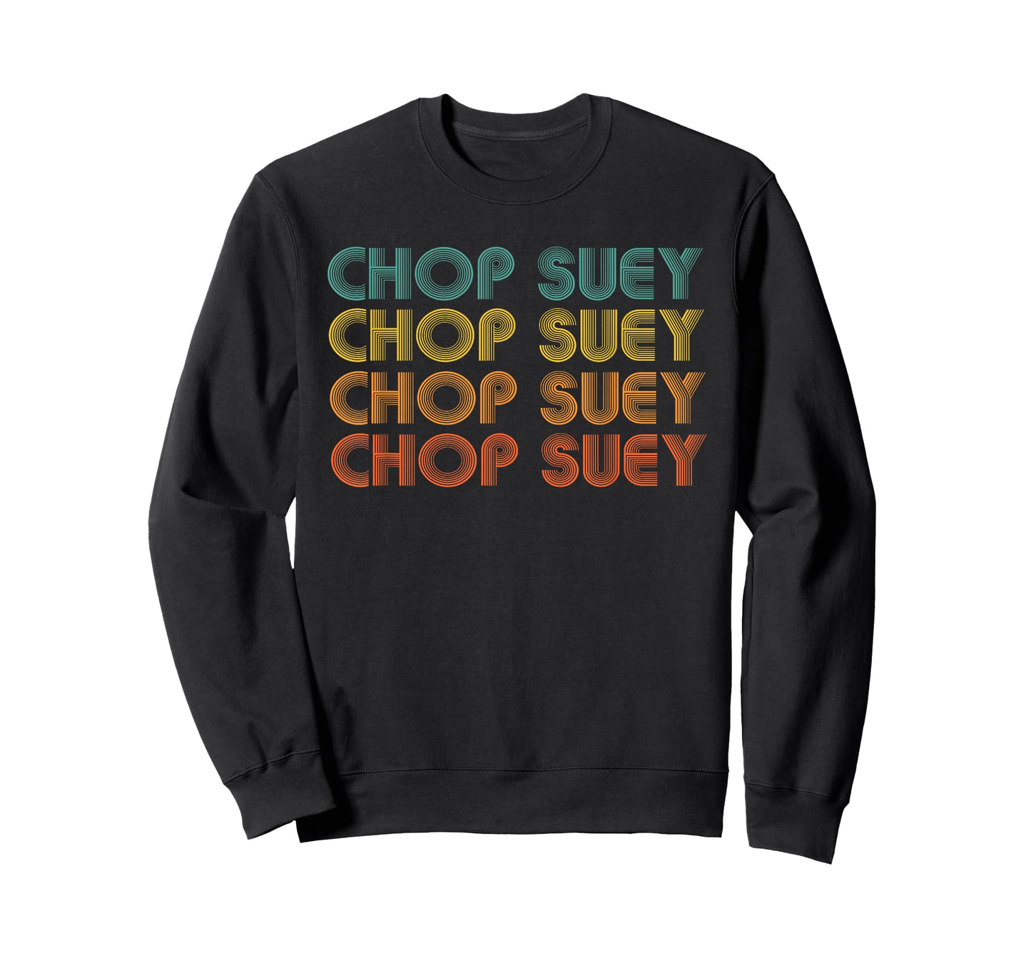 Chop Suey, Favorite Food Word design, Asian cuisine T-Shirt
