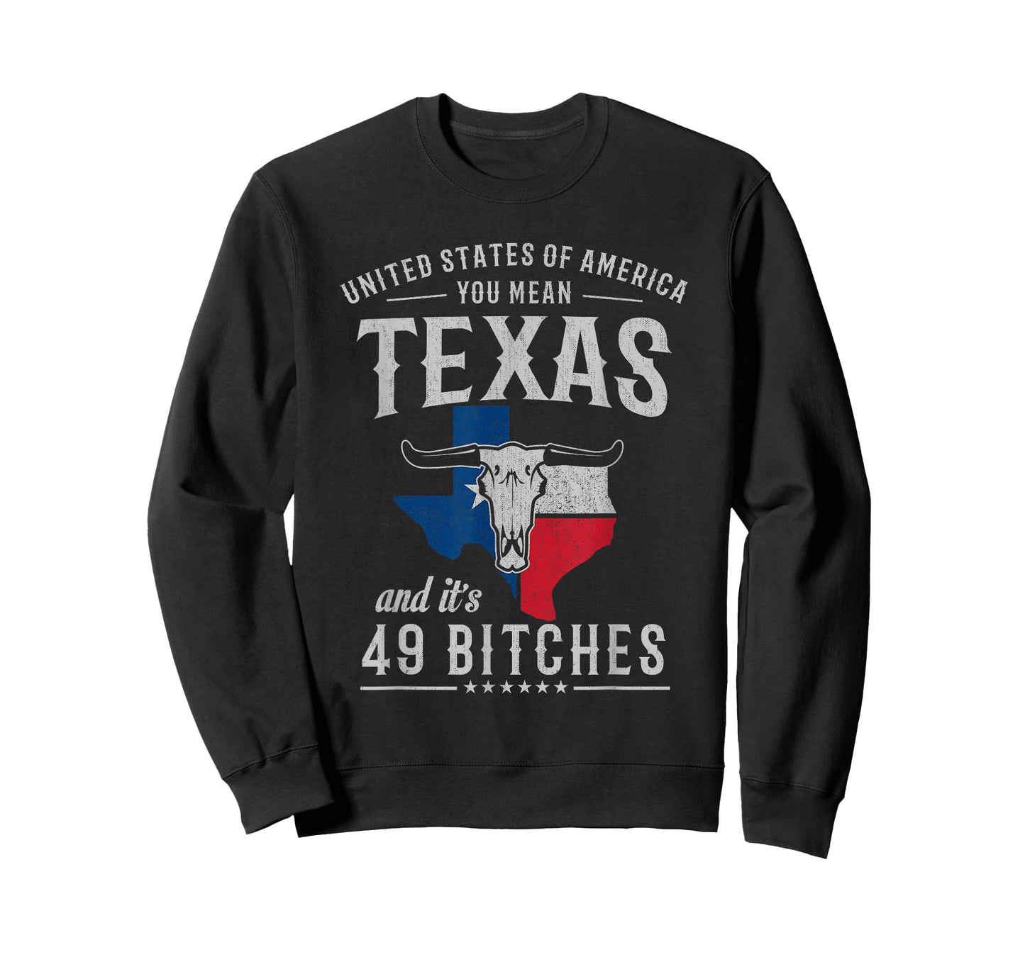 America You Mean Texas And Its 49 Bitches Texas T-Shirt