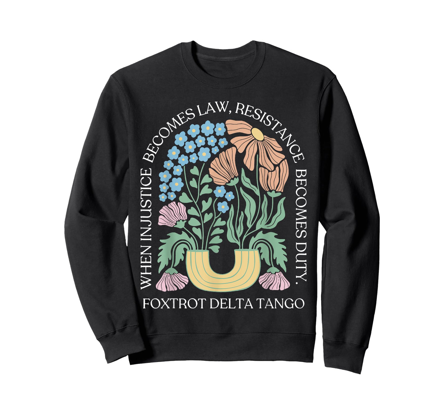 When Injustice Becomes Law Resistance Becomes Duty Floral T-Shirt