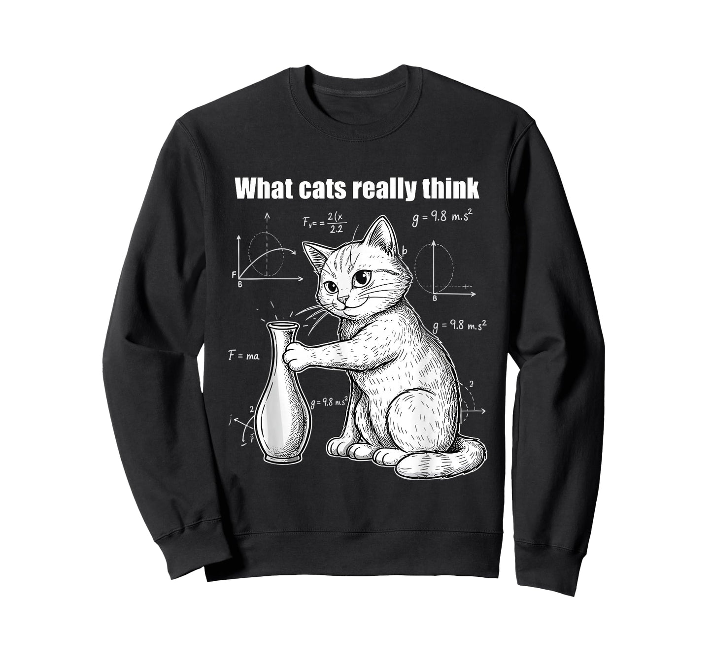 Funny Cat Physics Humor Design What Cats Really Think Math T-Shirt