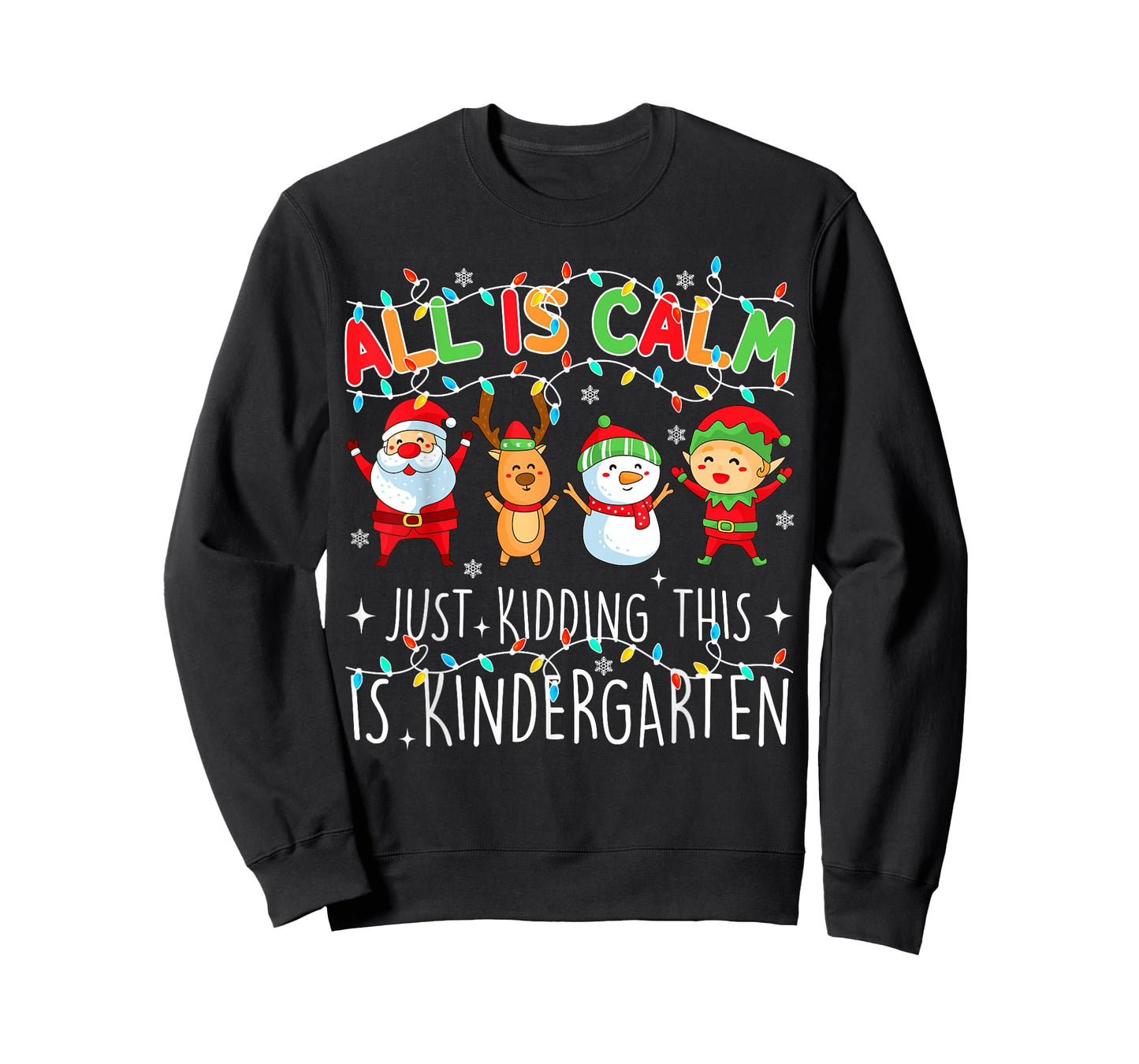 All Is Calm Funny Xmas Kindergarten Christmas Season Teacher T-Shirt