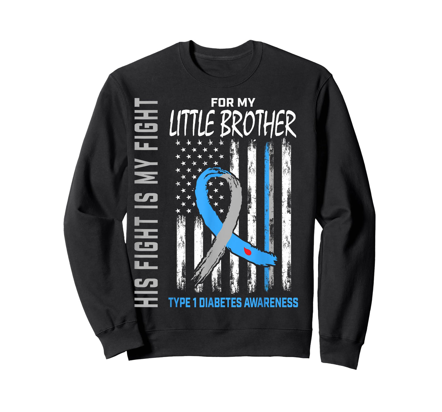 His Fight Is My Fight Little Brother Type 1 Diabetes Shirt T-Shirt