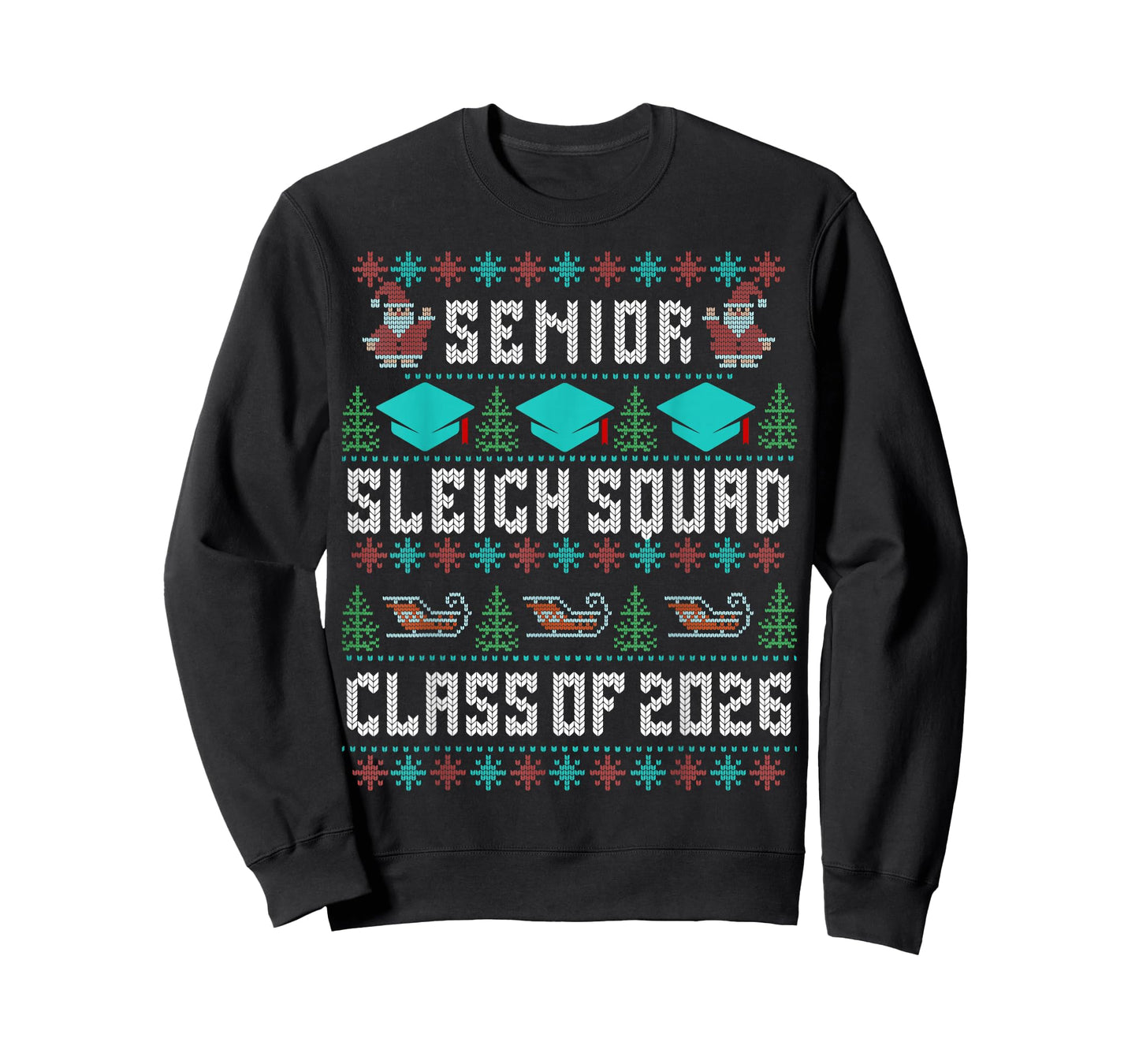 Senior Sleigh Squad Graduation Class of 2026 Ugly Christmas T-Shirt