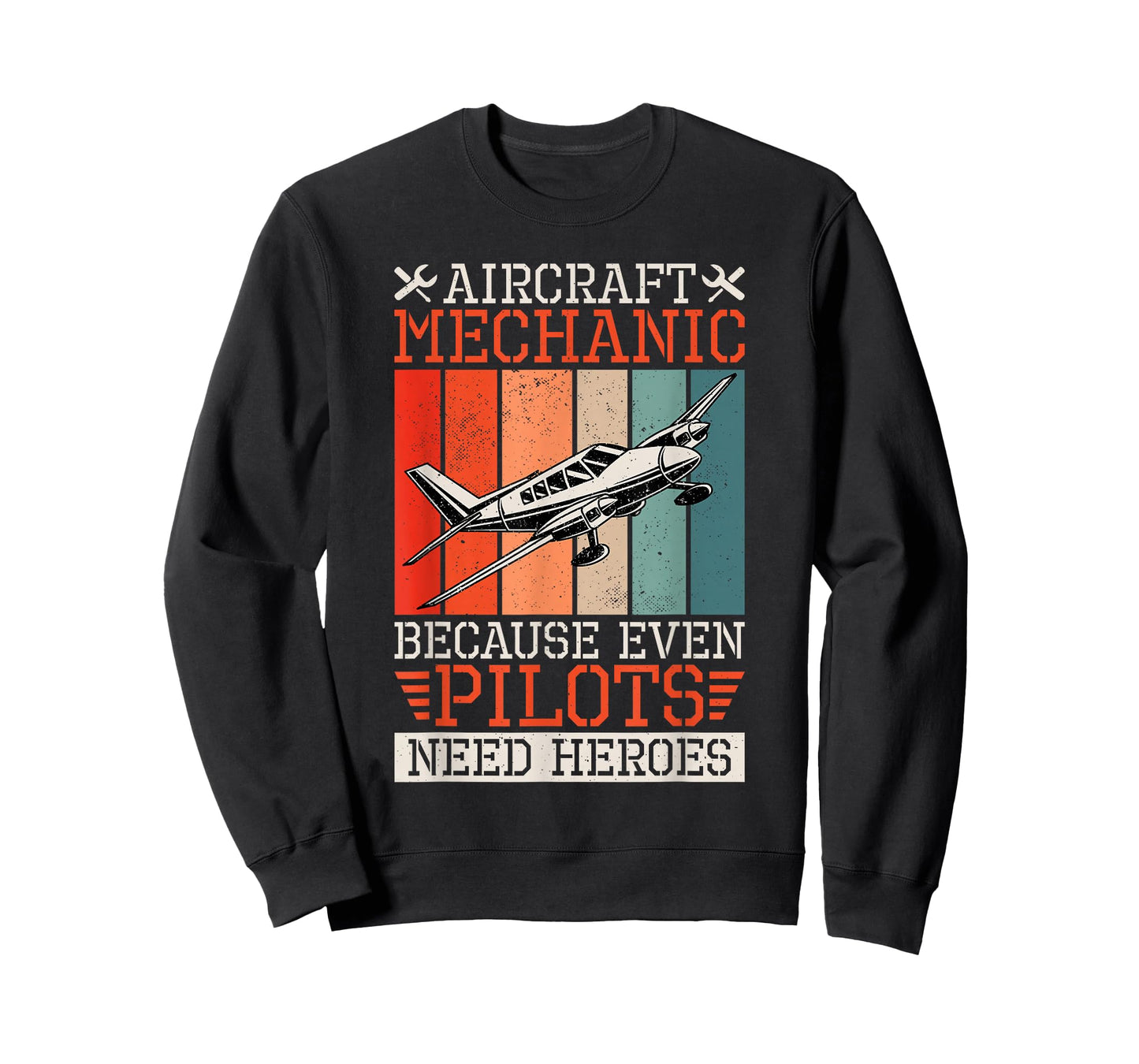 Aircraft Mechanic Because Even Pilots Need Heroes, Airplane T-Shirt