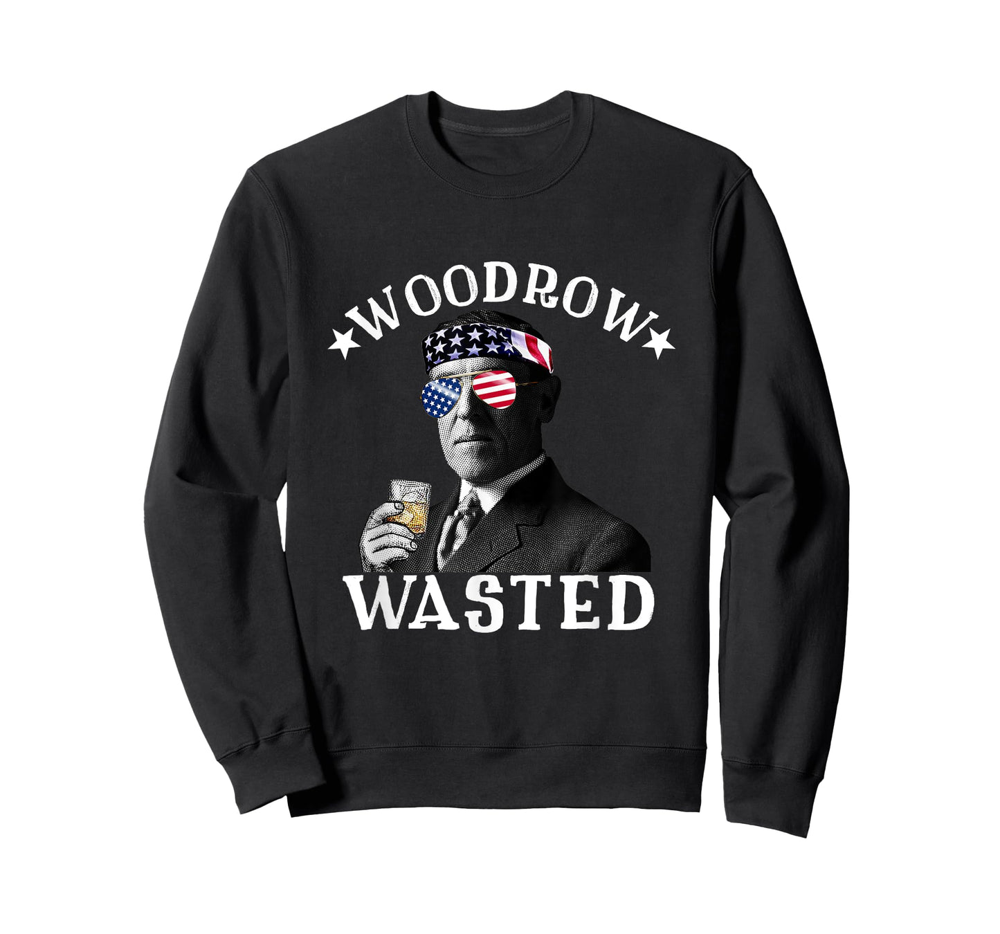 Woodrow Wasted Patriotic Drinking President Woodrow Wilson Women Men T-Shirt