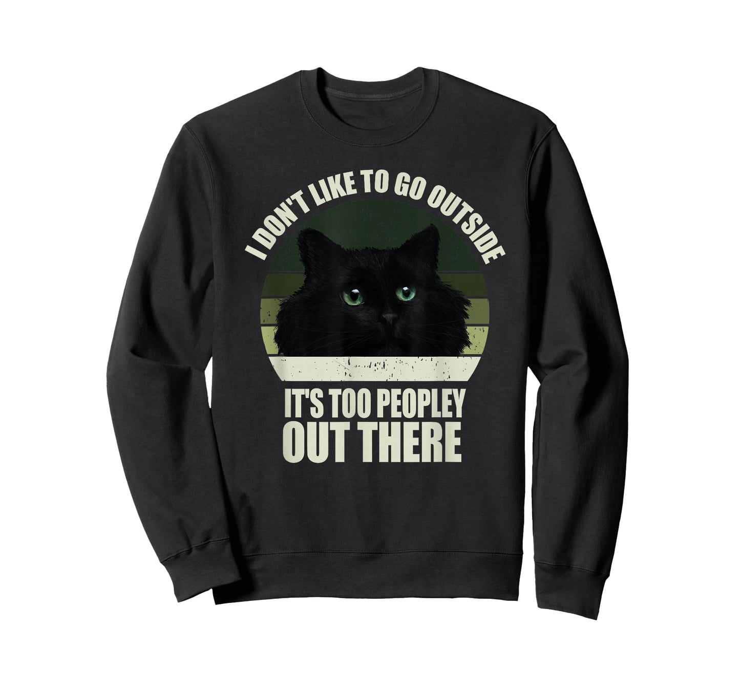 I Don't Like To Go Outside It's Too Peopley Out There Cat T-Shirt