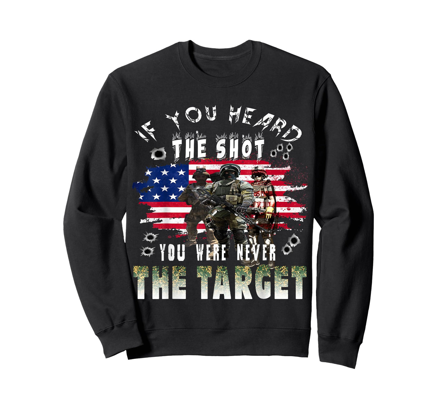 If you heard the shot you were never the target T-Shirt