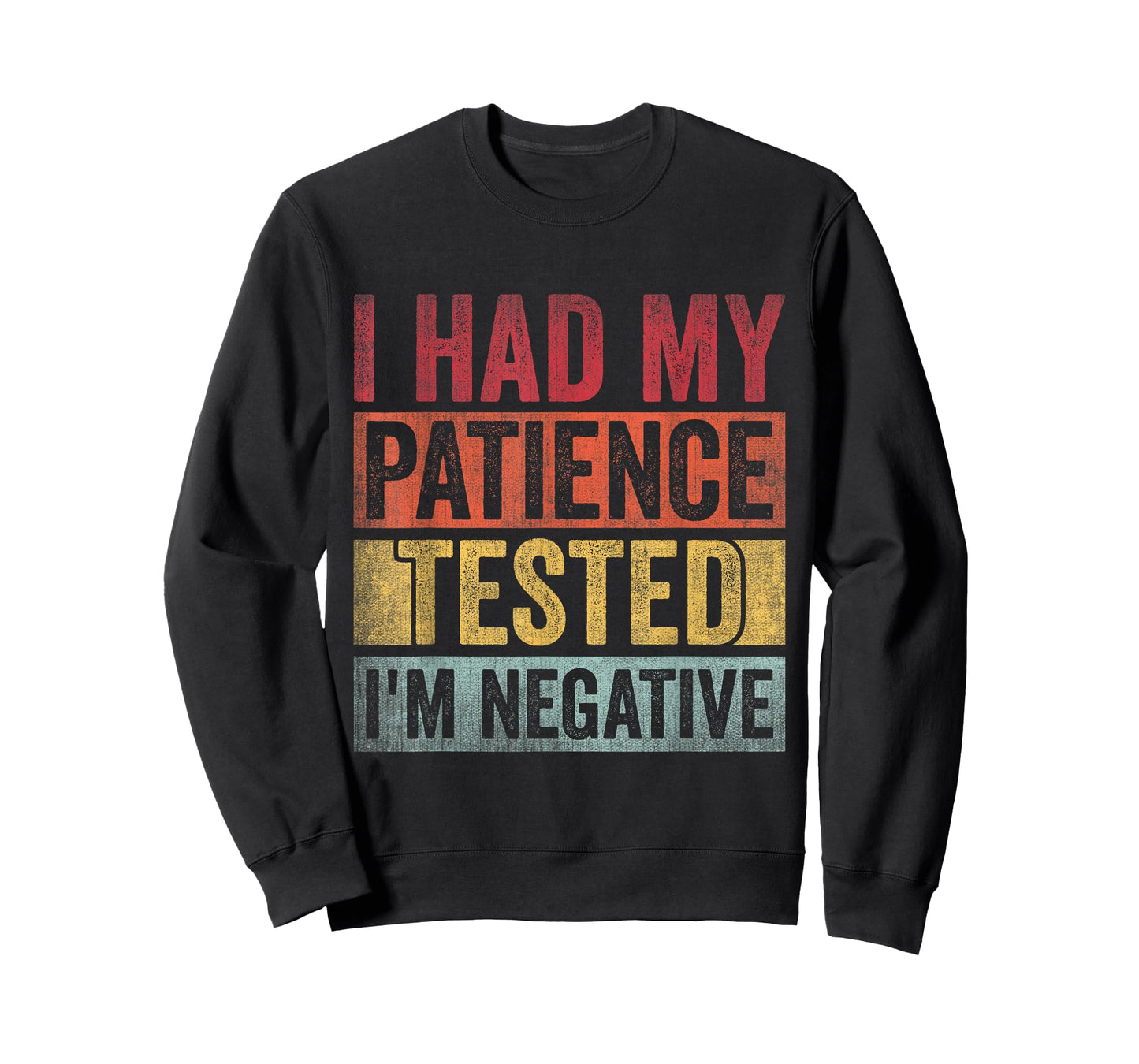 I Had My Patience Tested I'm Negative Retro Vintage T-Shirt