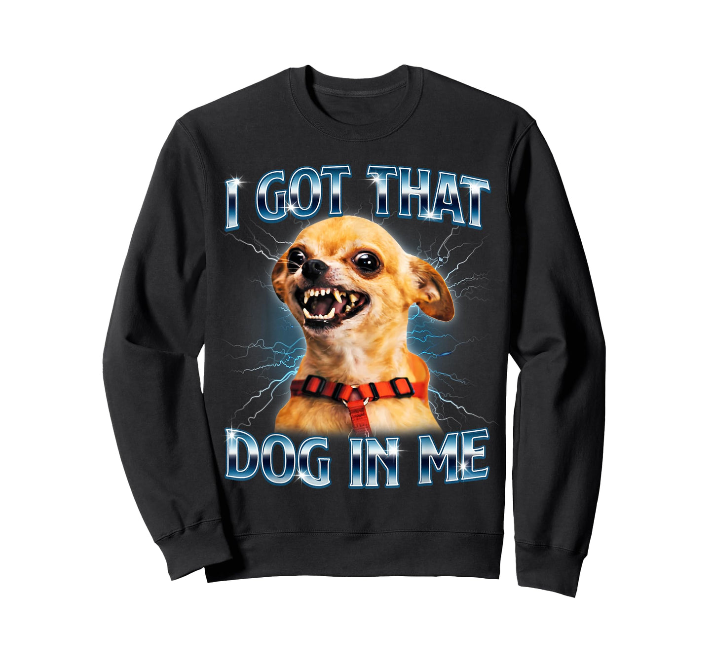 I Got That Dog in Me Funny Chihuahua Meme Lover Men Women T-Shirt