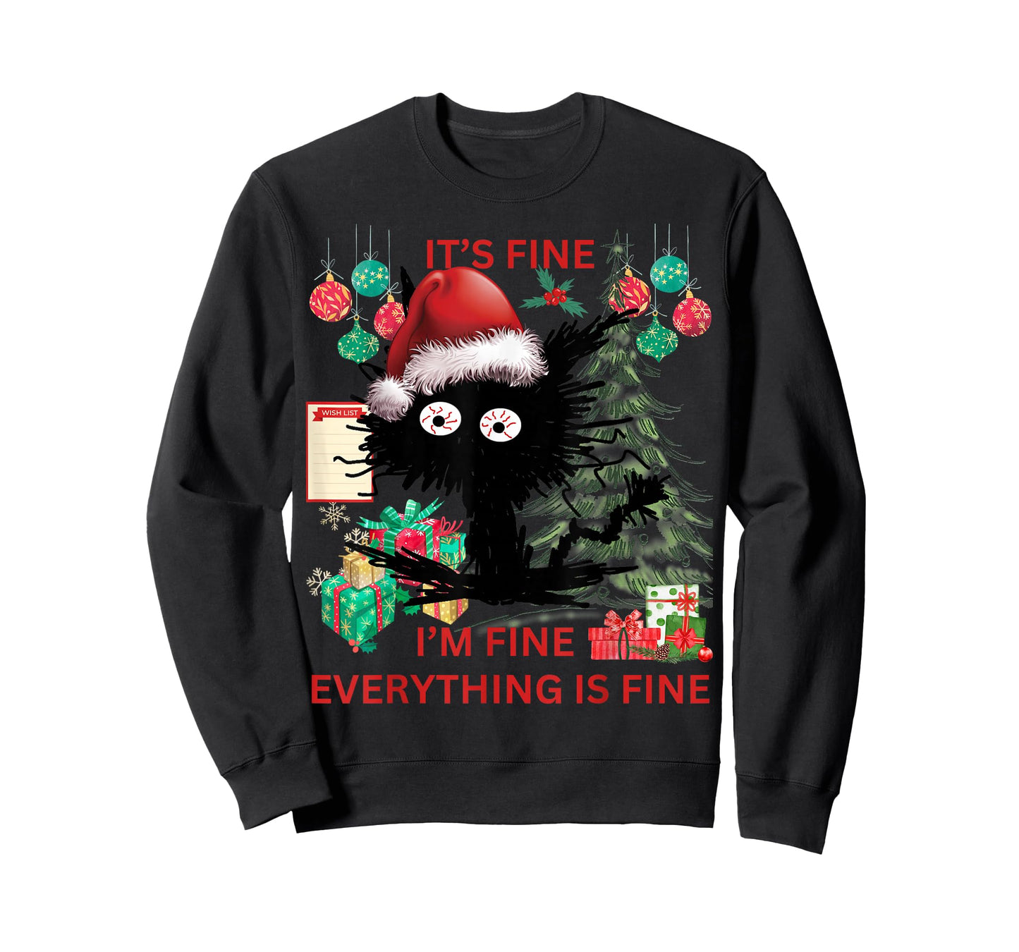 Christmas List Its fine I'm fine sarcastic black cat T-Shirt