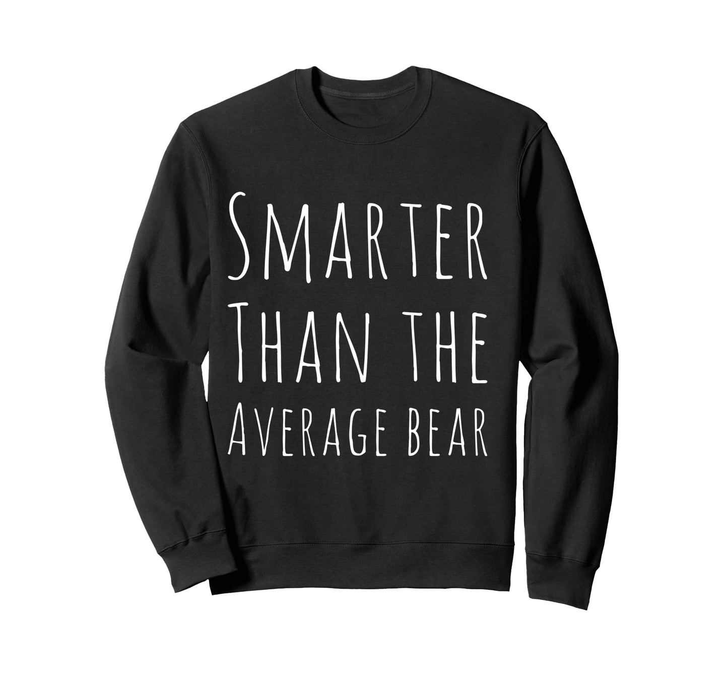 Funny Smarter than Average Bear Long Sleeve T-Shirt