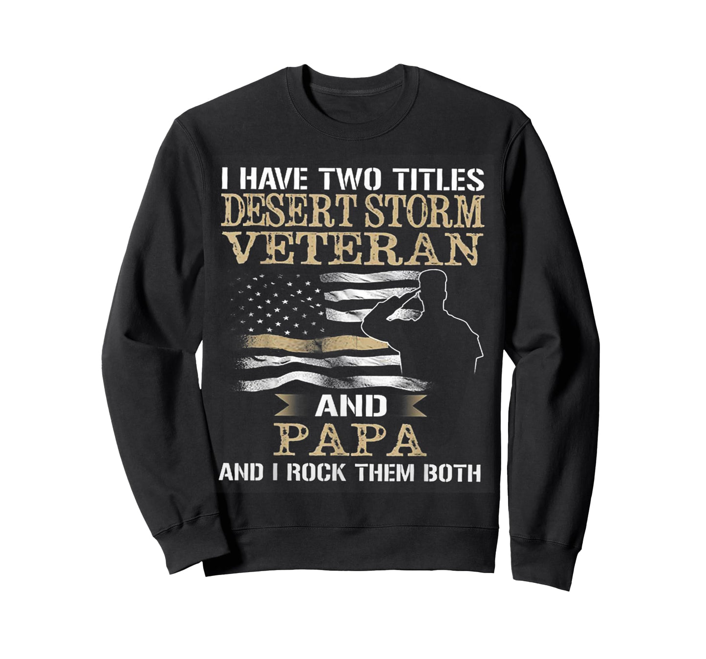 Dad and Desert Storm Veteran shirt Fathers day T-Shirt