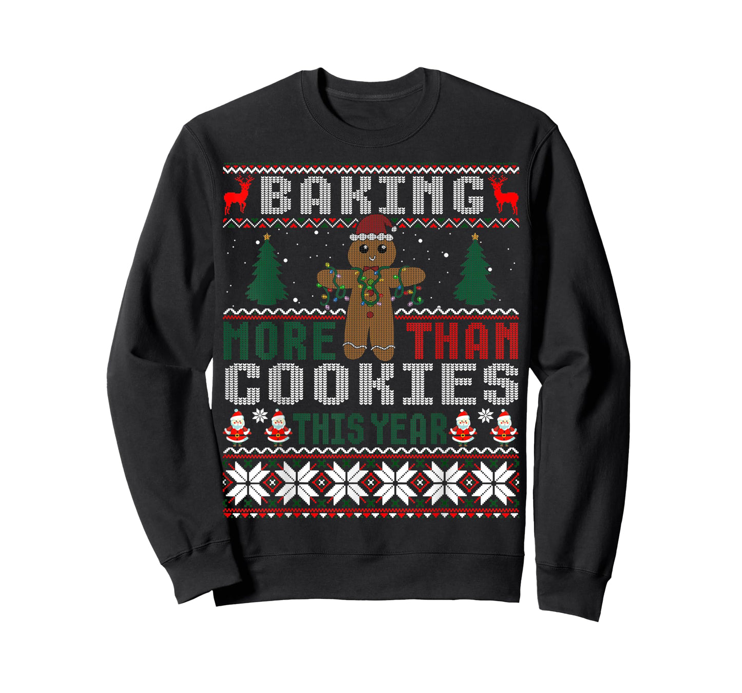 Baking More Than Cookies This Year Ugly Christmas Sweater T-Shirt