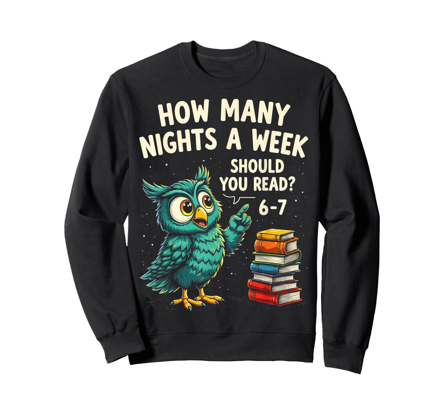 How Many Nights a Week Should You Read? 6–7 Fun Teacher Owl T-Shirt