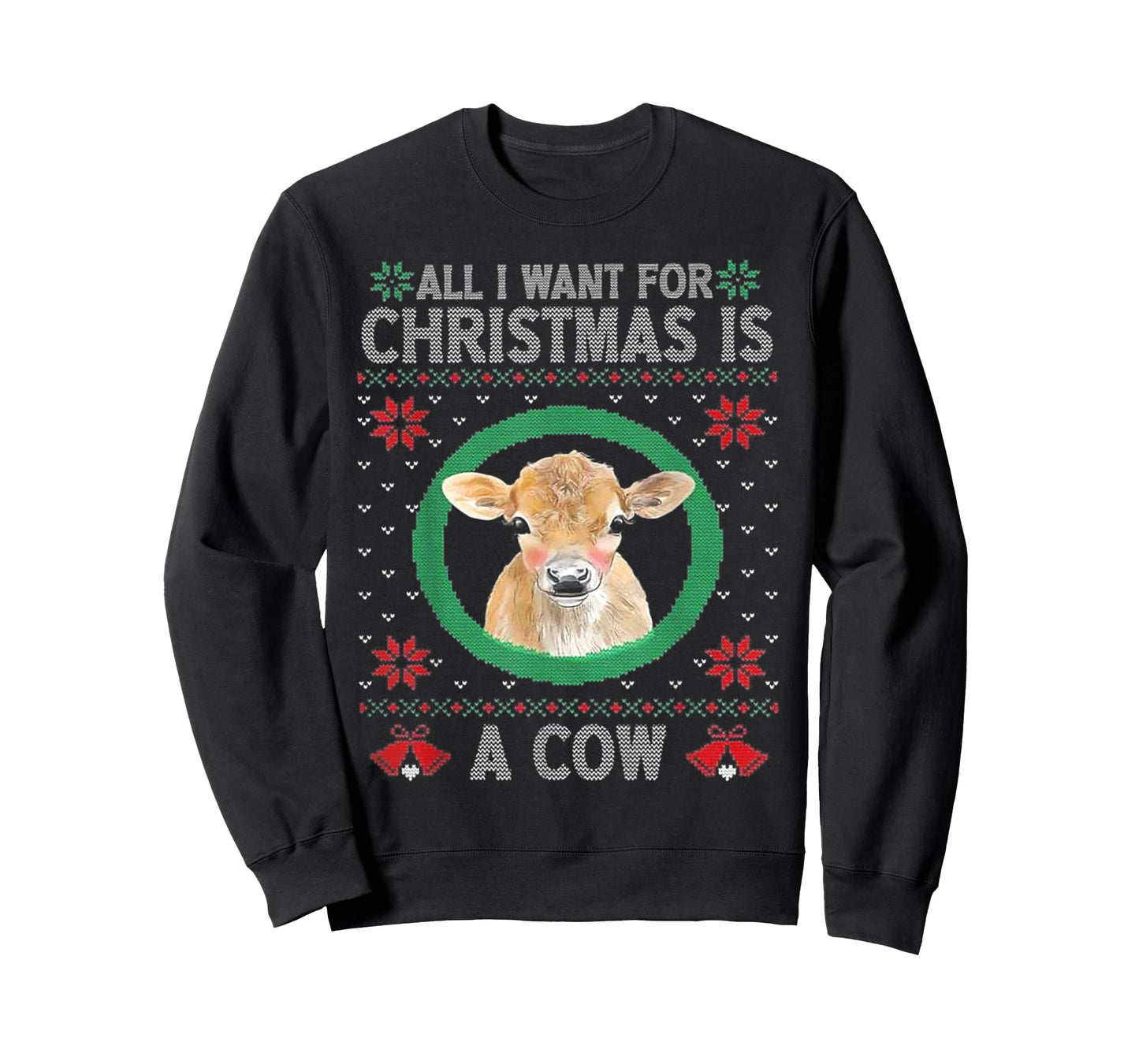 All I Want For Christmas Is A Cow T-Shirt