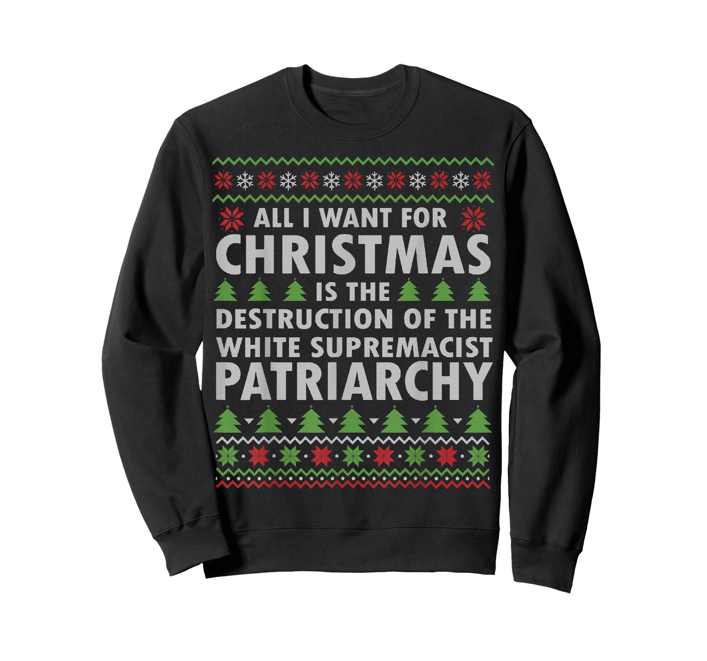 All I Want Is Destruction Of White Supremacist Patriarchy T-Shirt