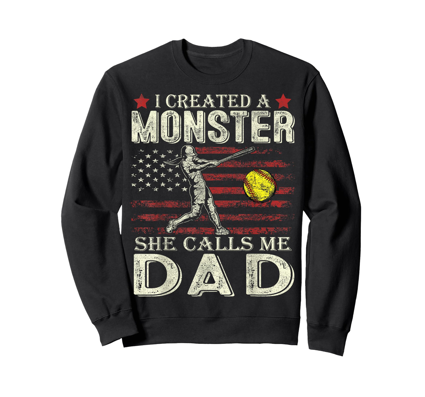I Created A Monster She Calls Me Dad Softball Father's Day T-Shirt