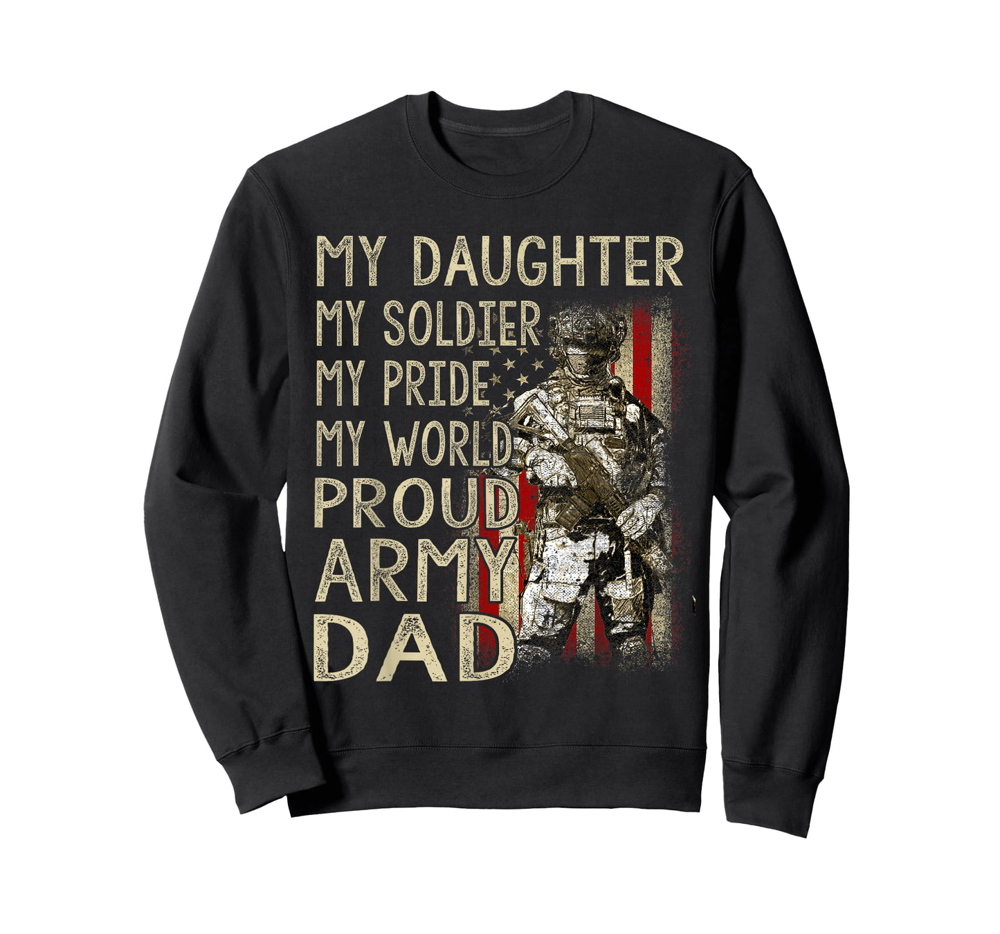 My Daughter My Soldier Hero Proud Army Dad Military Father T-Shirt