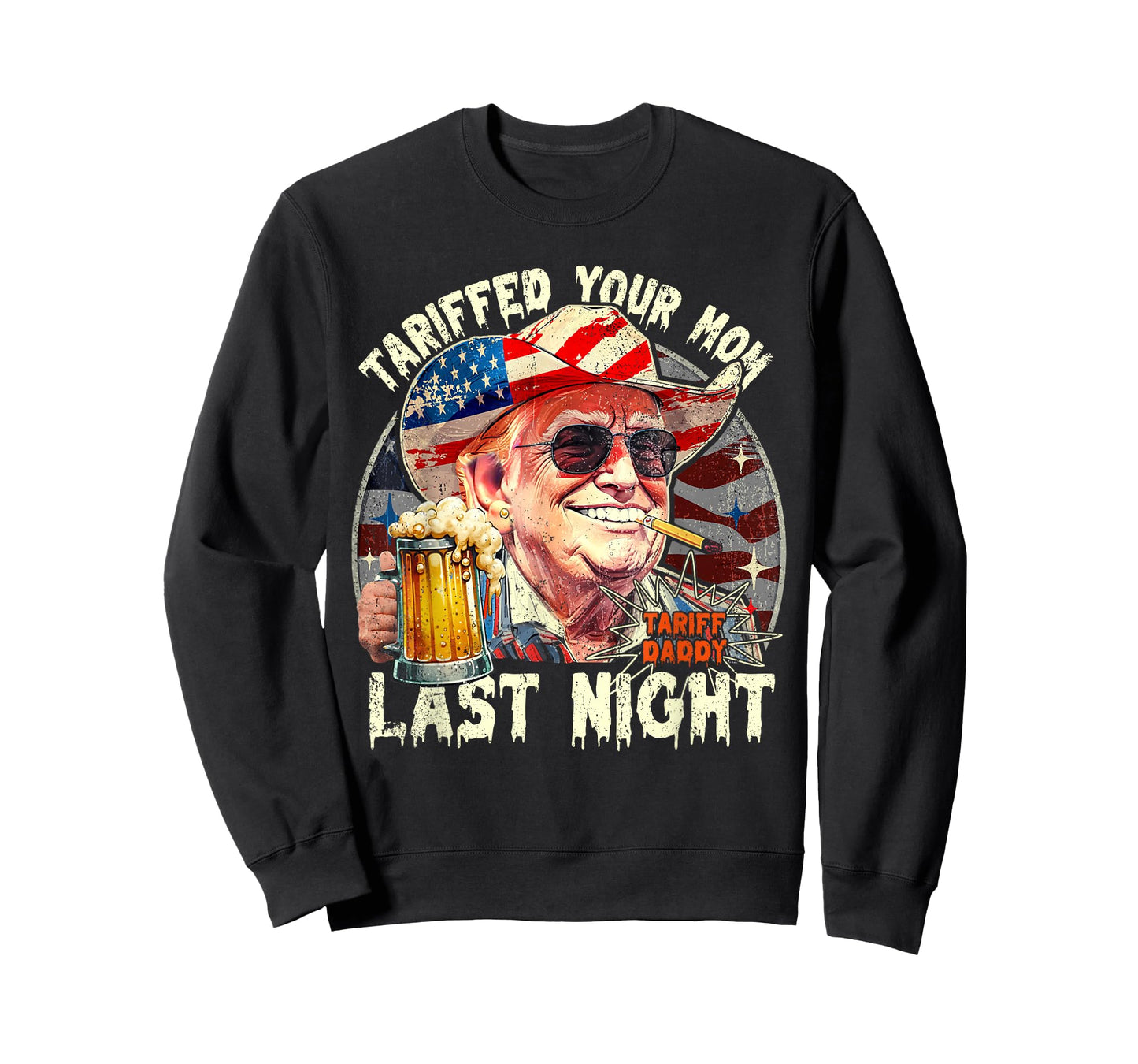 Tariffed Your Mom Last Night Tarrified Funny T-Shirt