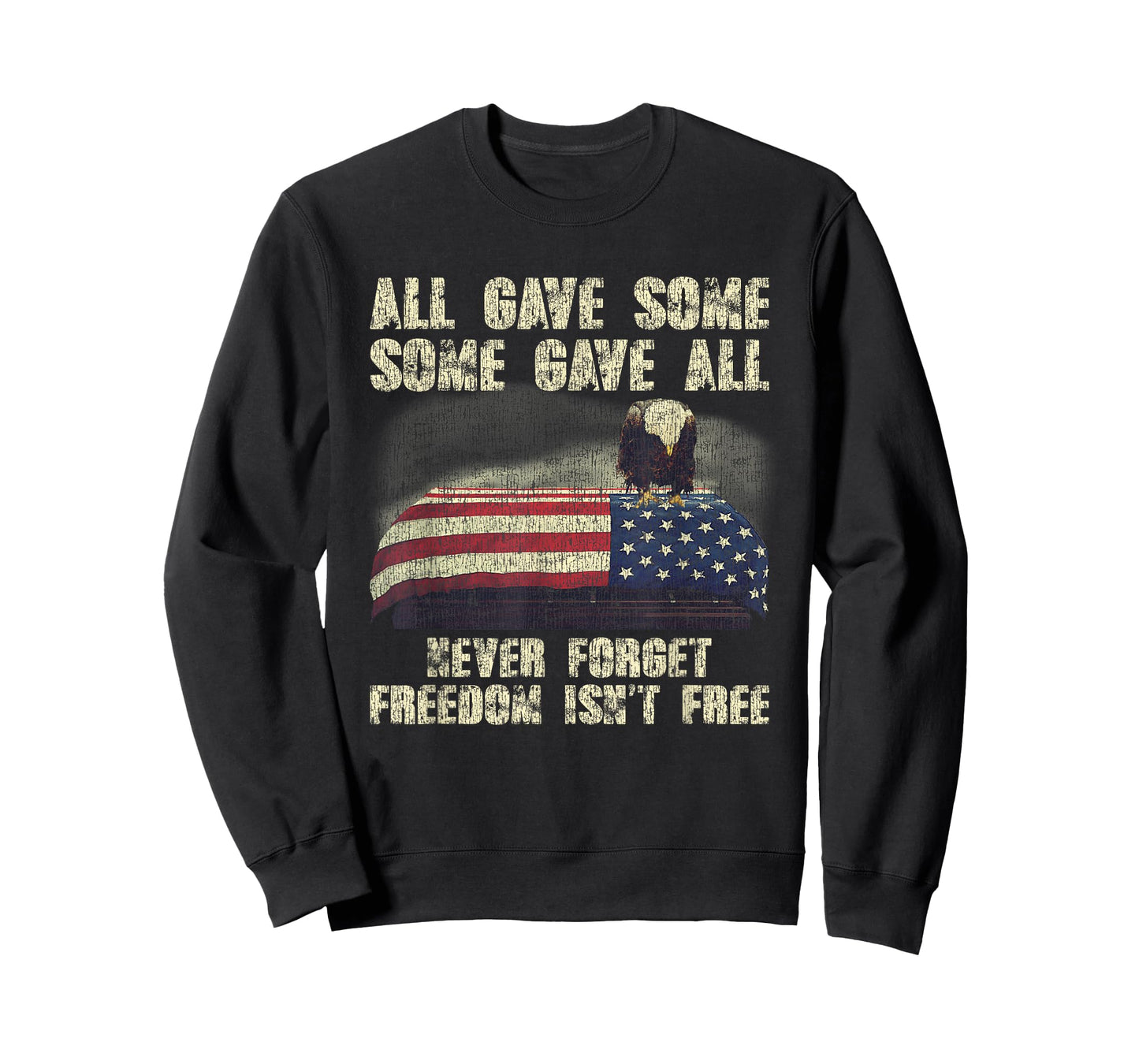 All Gave Some Some Gave All Never Forget Freedom In Back T-Shirt