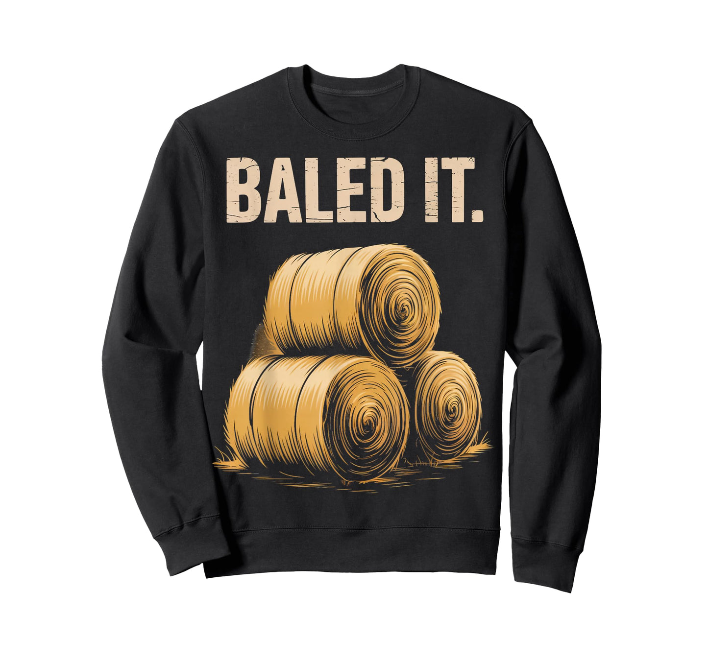 Bailed It Agriculture Farm Rancher Farming Farmer T-Shirt