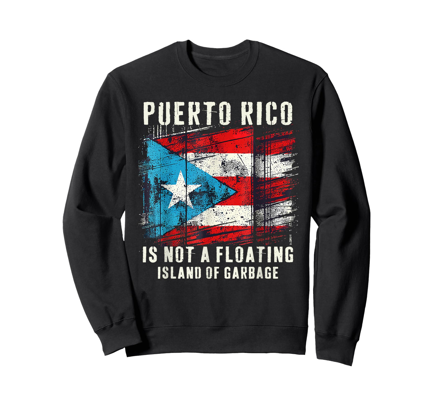Puerto Rico Is Not A Floating Island Of Garbage Flag T-Shirt