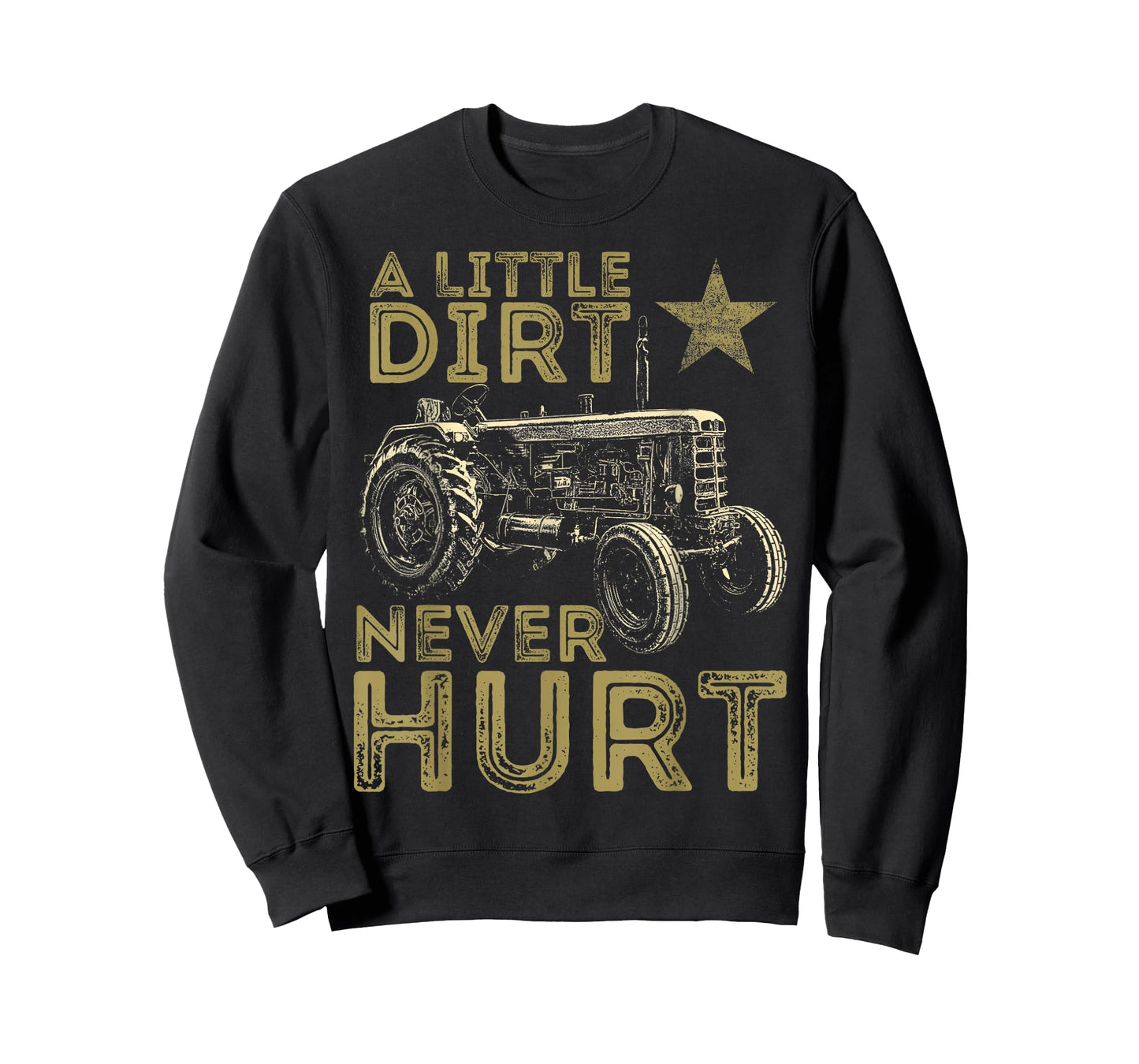 A Little Dirt Never Hurt Funny Tractor Farmer T-Shirt