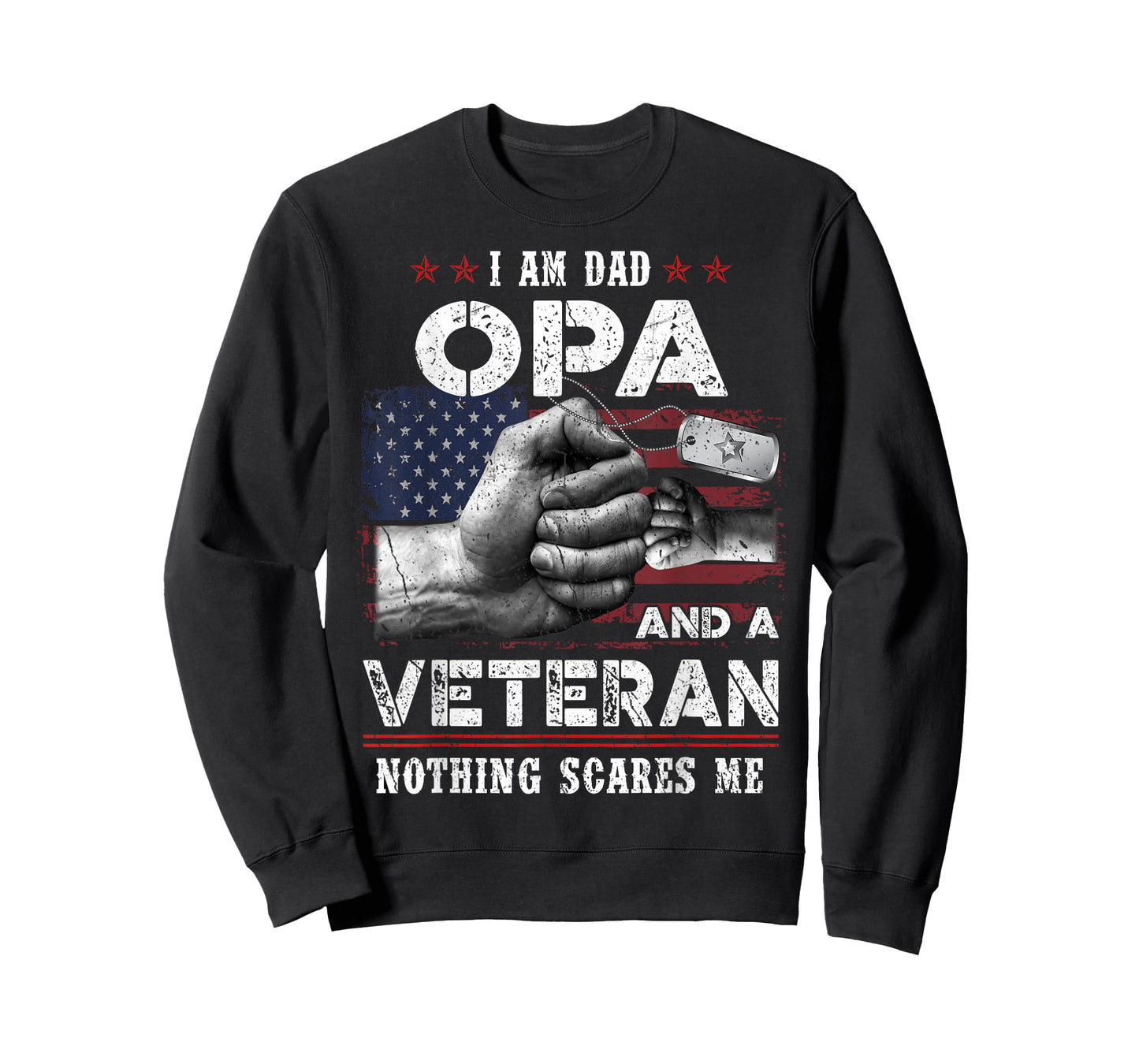I'm A Dad OPA Veteran Nothing Scares Me Fathers Day T-Shirt