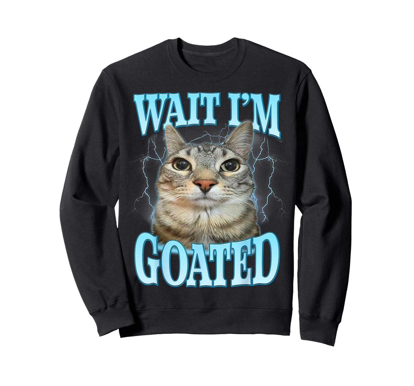 Funny Wait I'm Goated Silly Cat Meme Humor Silly Cat Saying T-Shirt