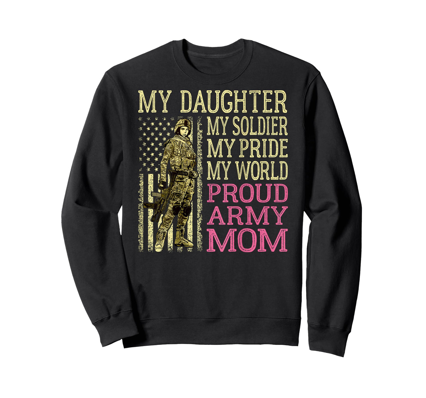 My Daughter My Soldier Hero Proud Army Mom Military Mother T-Shirt
