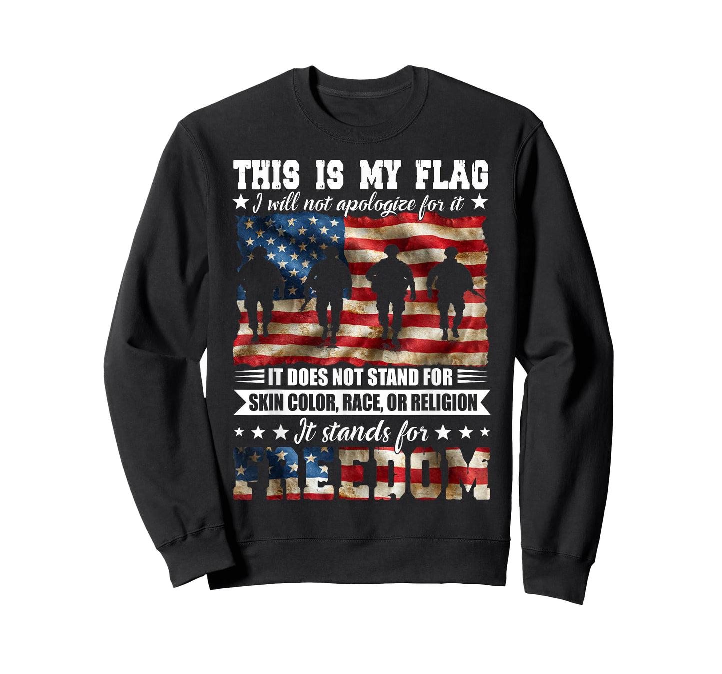 This is My Flag I Will Not Apologize for It Funny Freedom T-Shirt